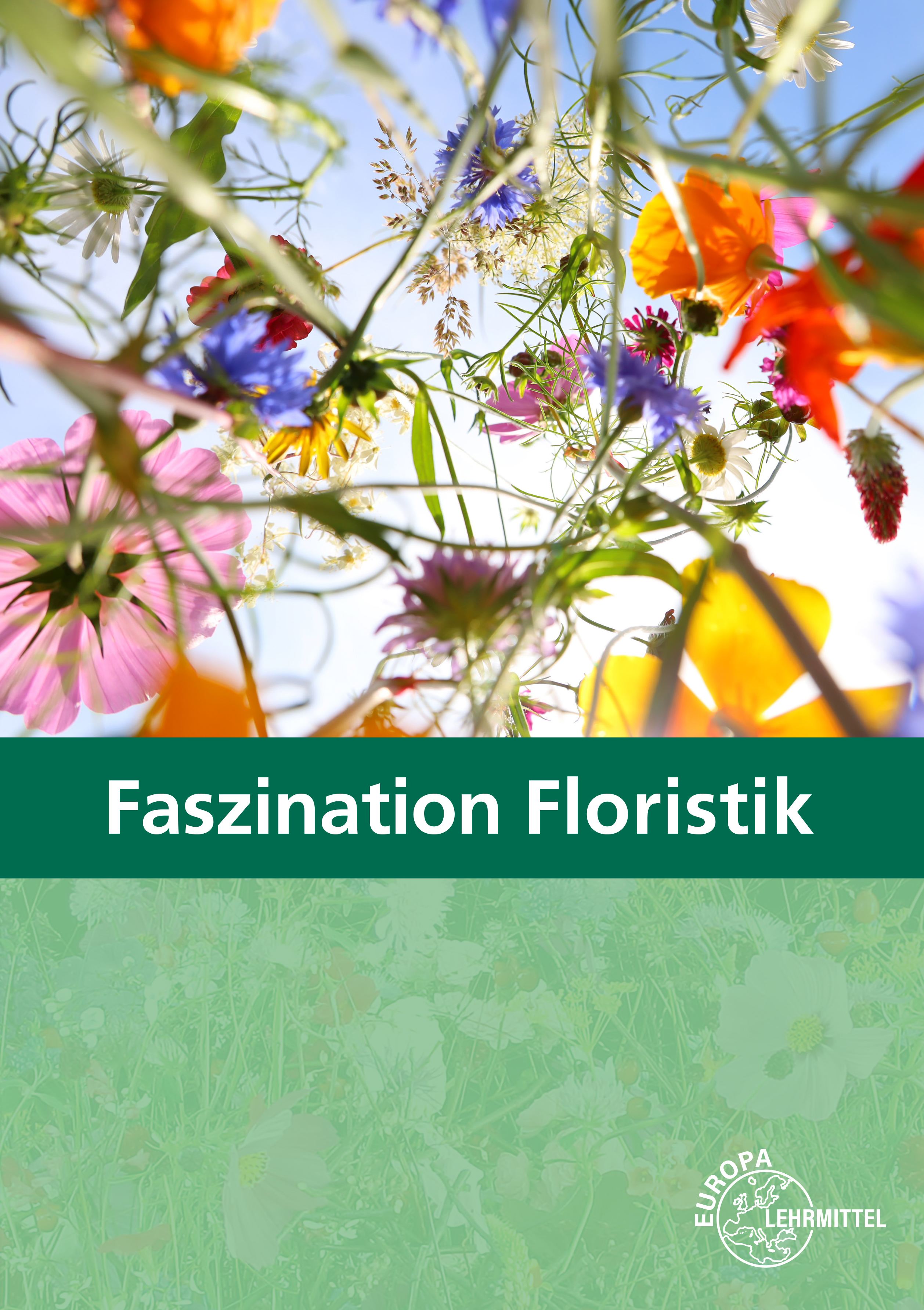 Cover Faszination Floristik Lehrbuch für die Ausbildung