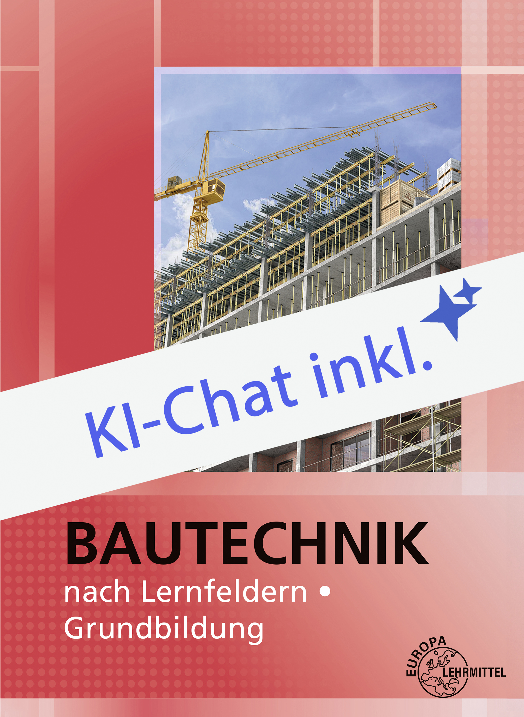 Bautechnik nach Lernfeldern – Grundbildung