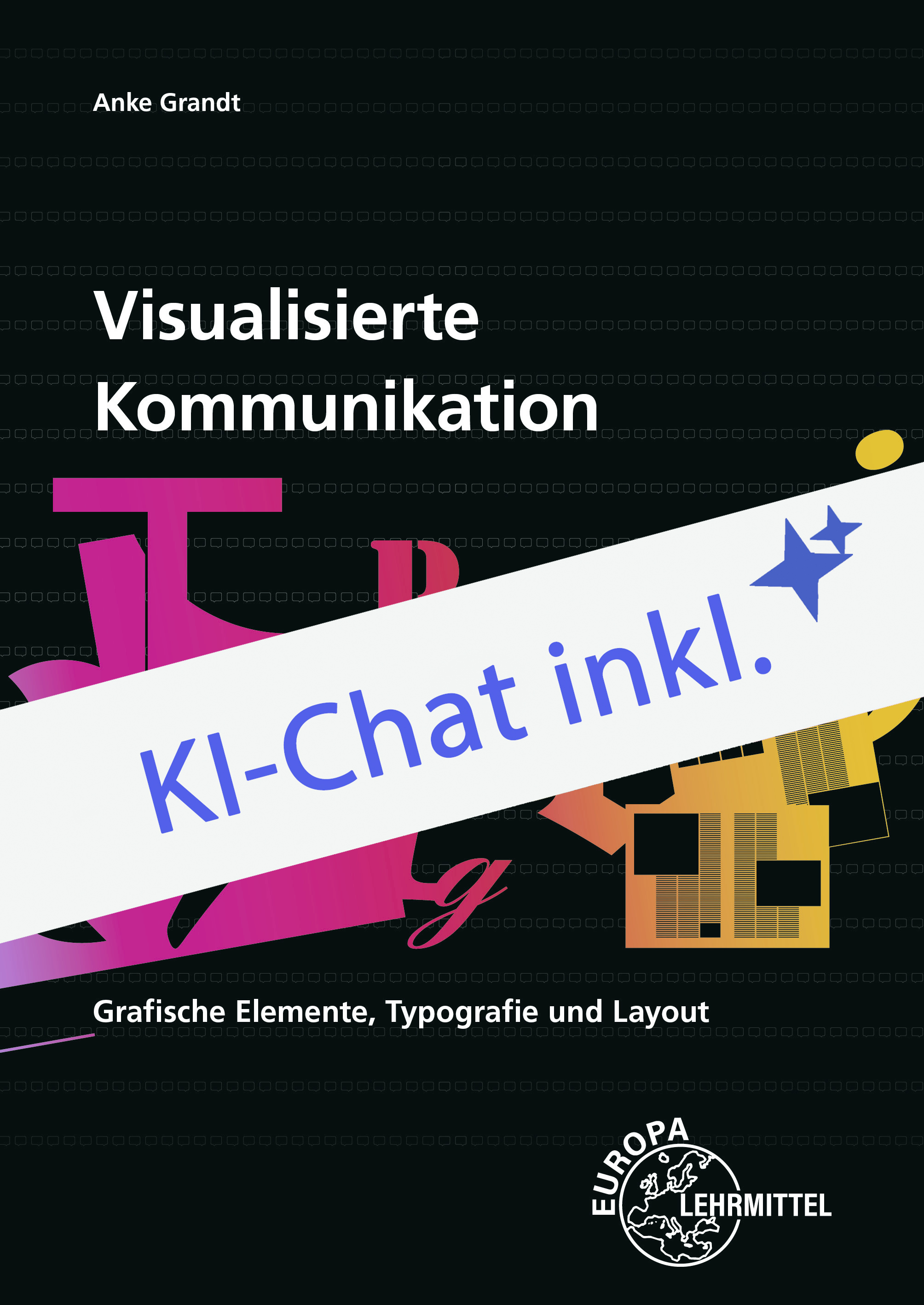 Visualisierte Kommunikation - Grafische Elemente, Typografie und Layout Digitales Buch