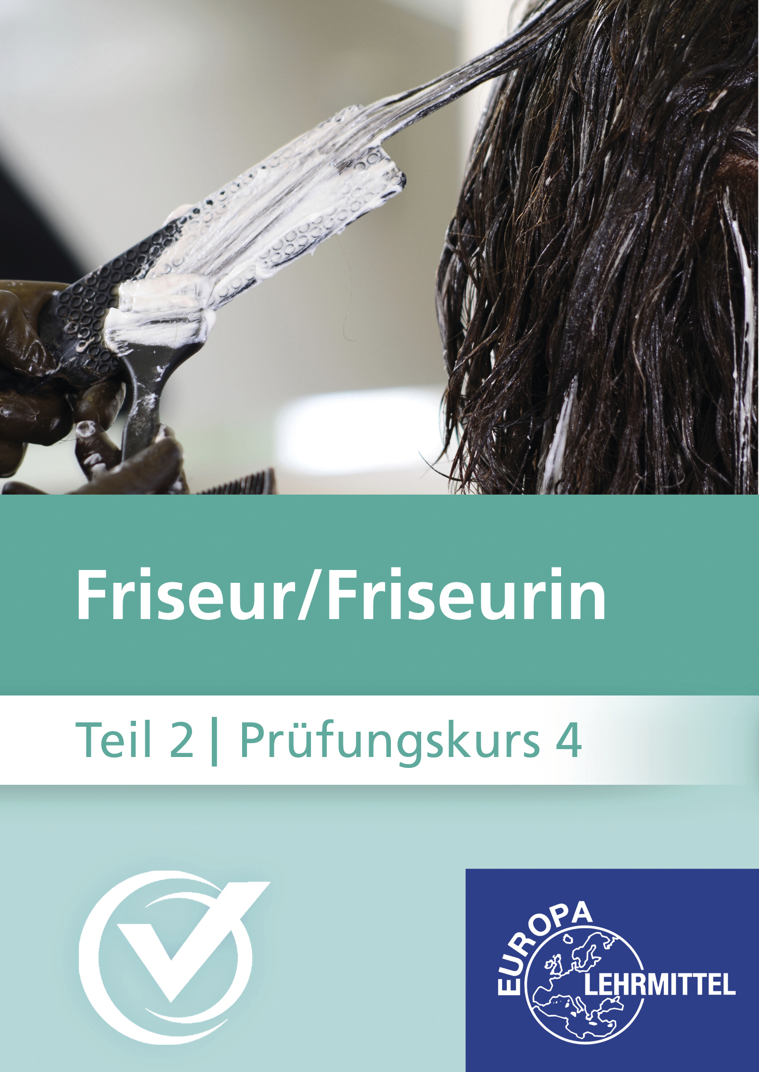 Prüfungsvorbereitung Friseure Teil 2 - Prüfungskurs 4