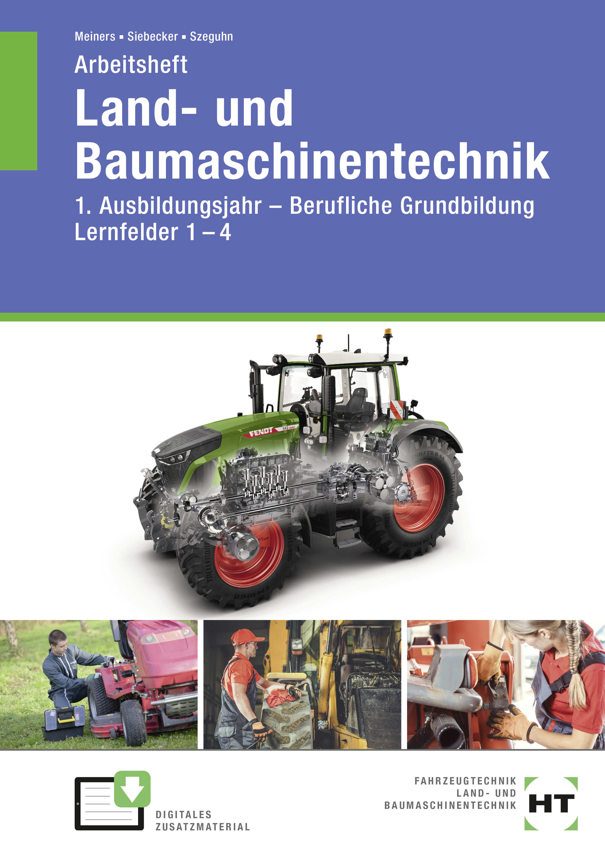 Arbeitsheft Land- und Baumaschinentechnik 1. Ausbildungsjahr