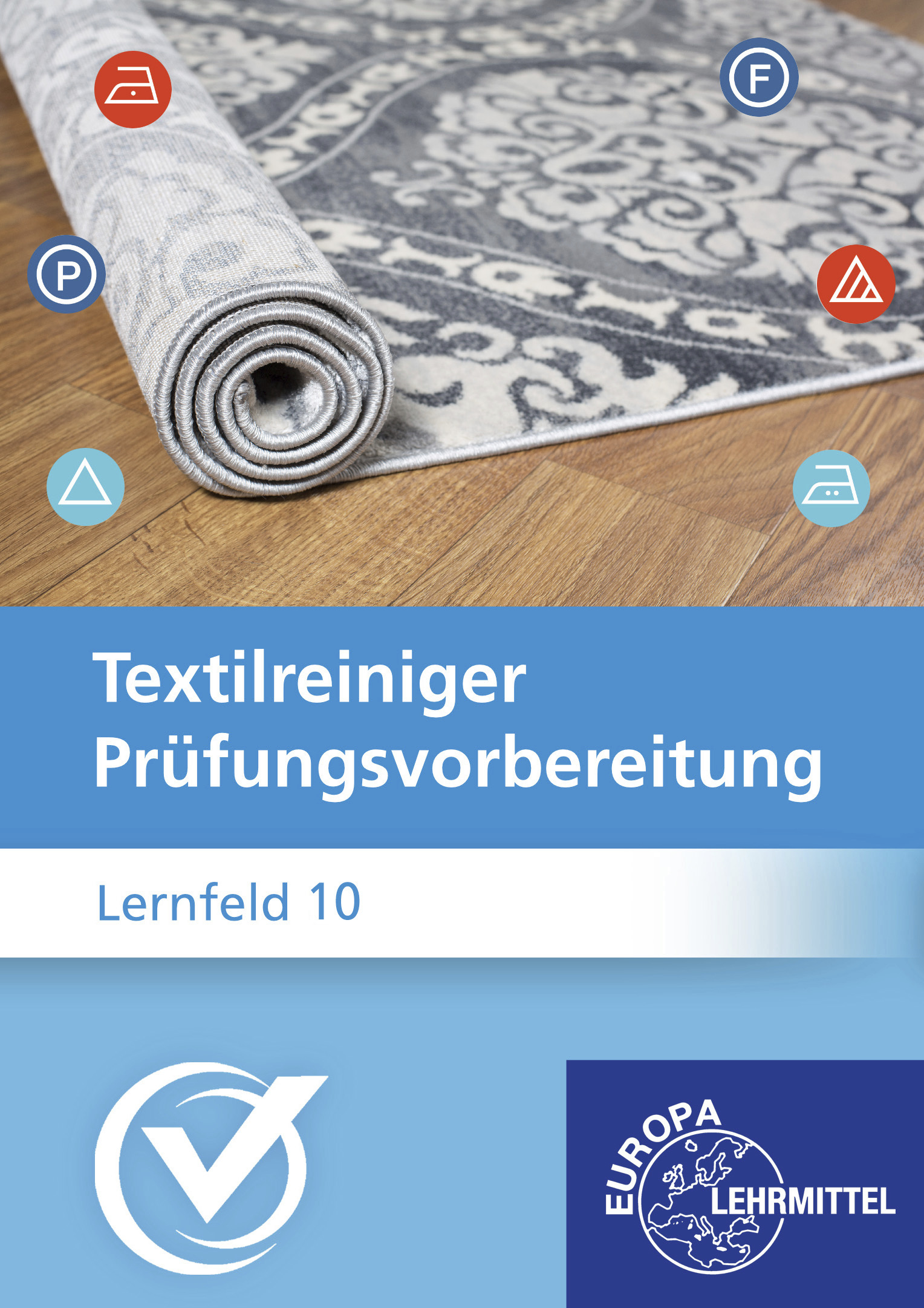Prüfungsvorbereitung Textilreiniger - Lernfeld 10