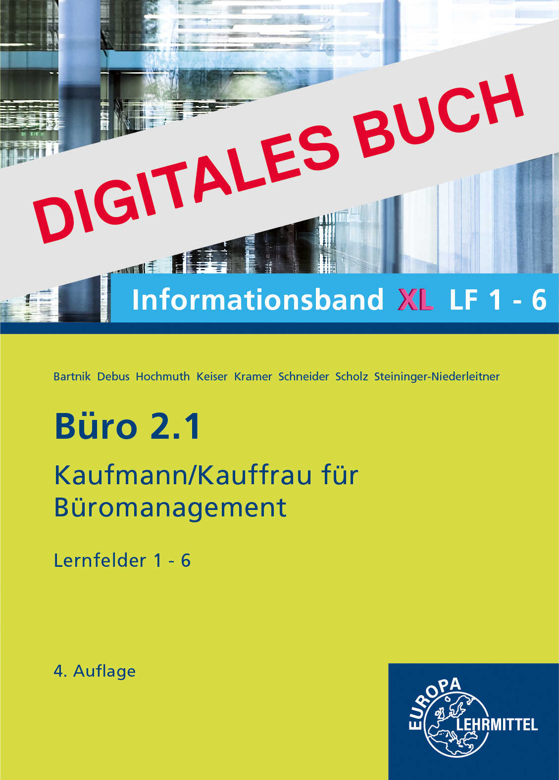 Büro 2.1 Informationsband XL, Lernfelder 1-6 Digitales Buch