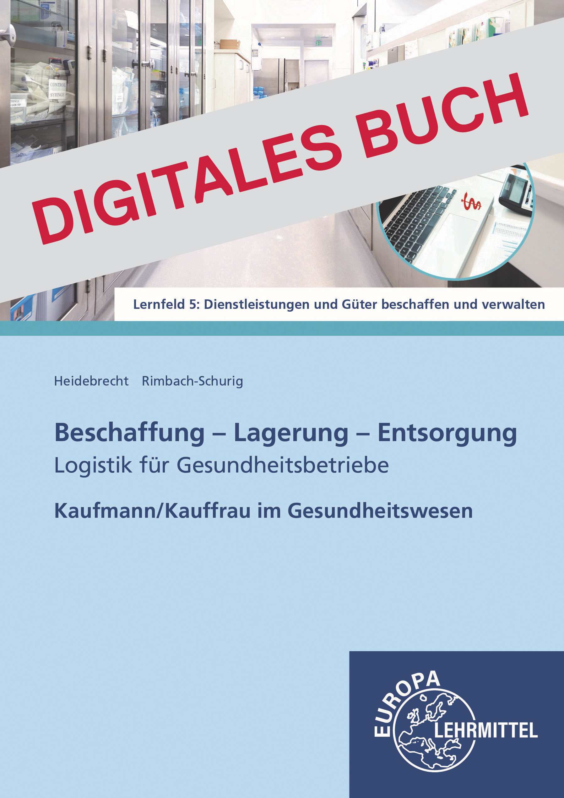 Beschaffung-Lager-Entsorgung, Logistik für Gesundheitsbetriebe, LF 5 - Dig. Buch