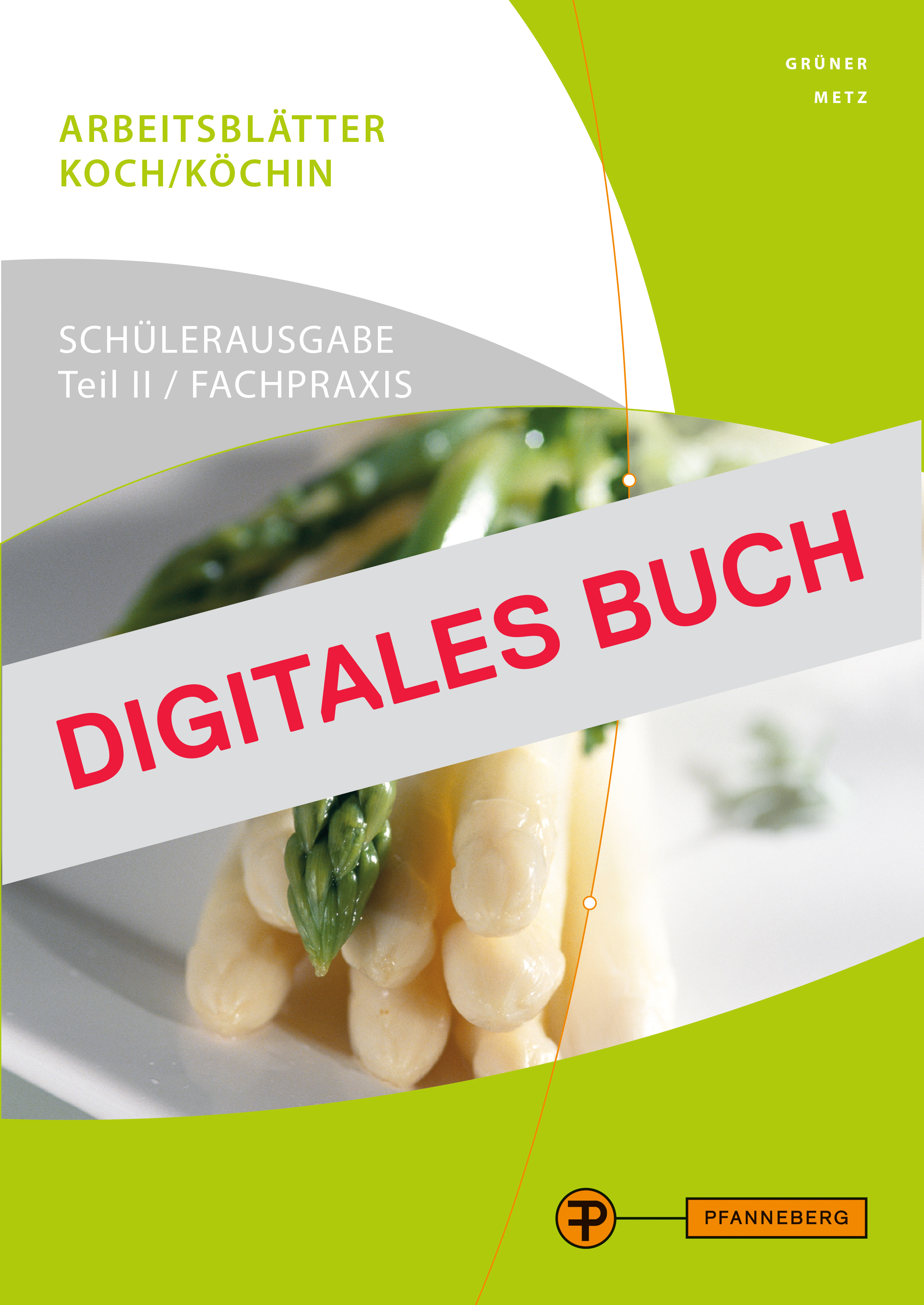 Arbeitsblätter Koch/Köchin Fachpraxis Teil 2 Schülerausgabe Digitales Buch