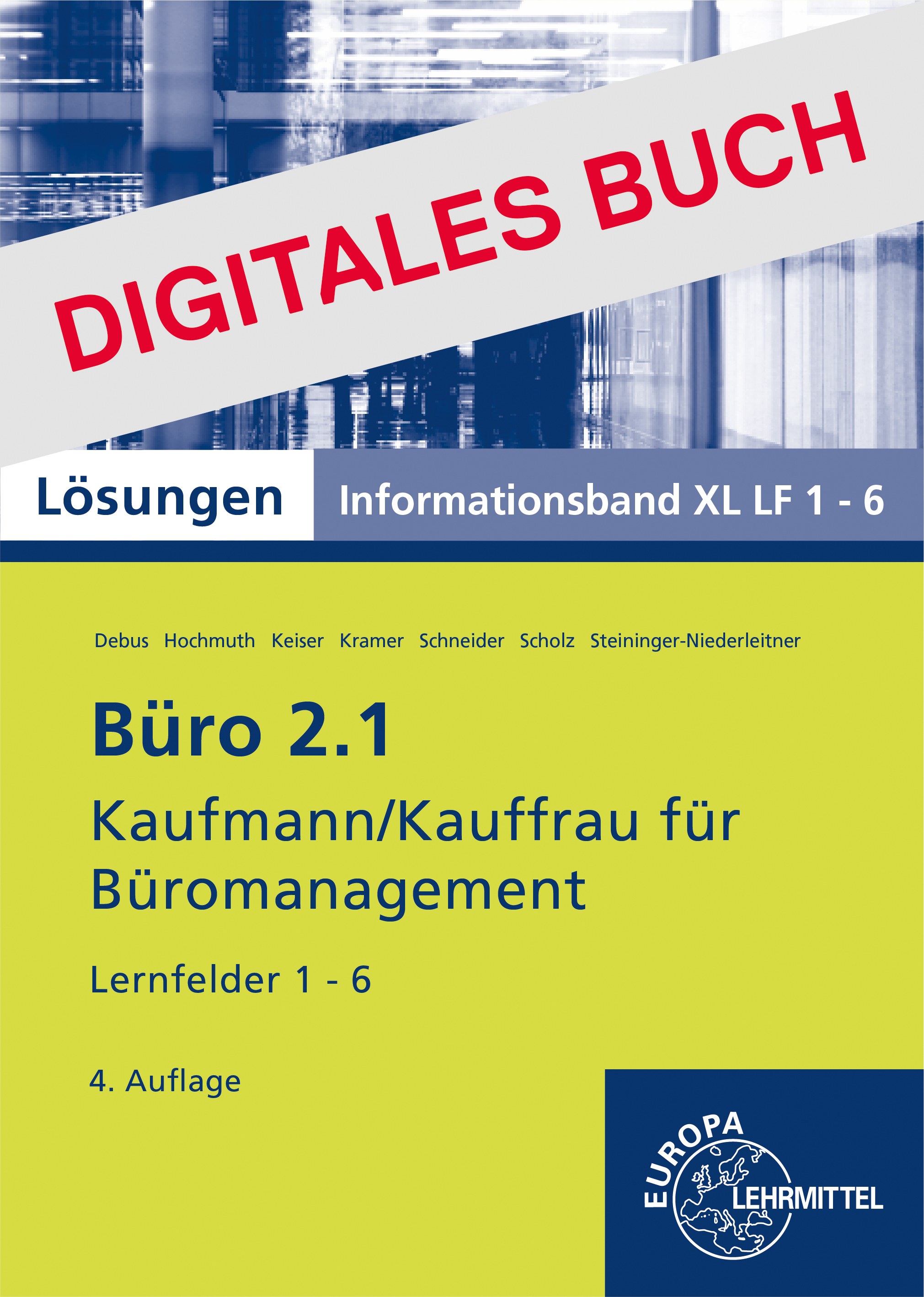 Lösungen Büro 2.1, Informationsband XL, Lernfelder 1-6 Digitales Buch