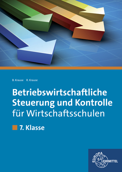 Betriebswirtschaftliche Steuerung und Kontrolle für Wirtschaftsschulen