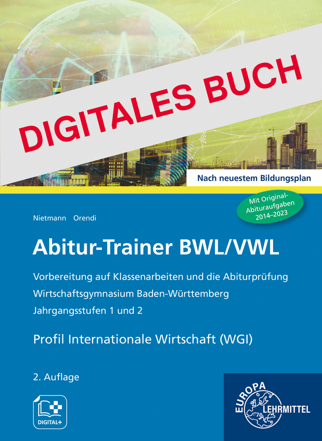 Abitur-Trainer BWL/VWL Wirtschaftsg. Ba-Wü Jgst. 1 u. 2, internationales Profil Digitales Buch 