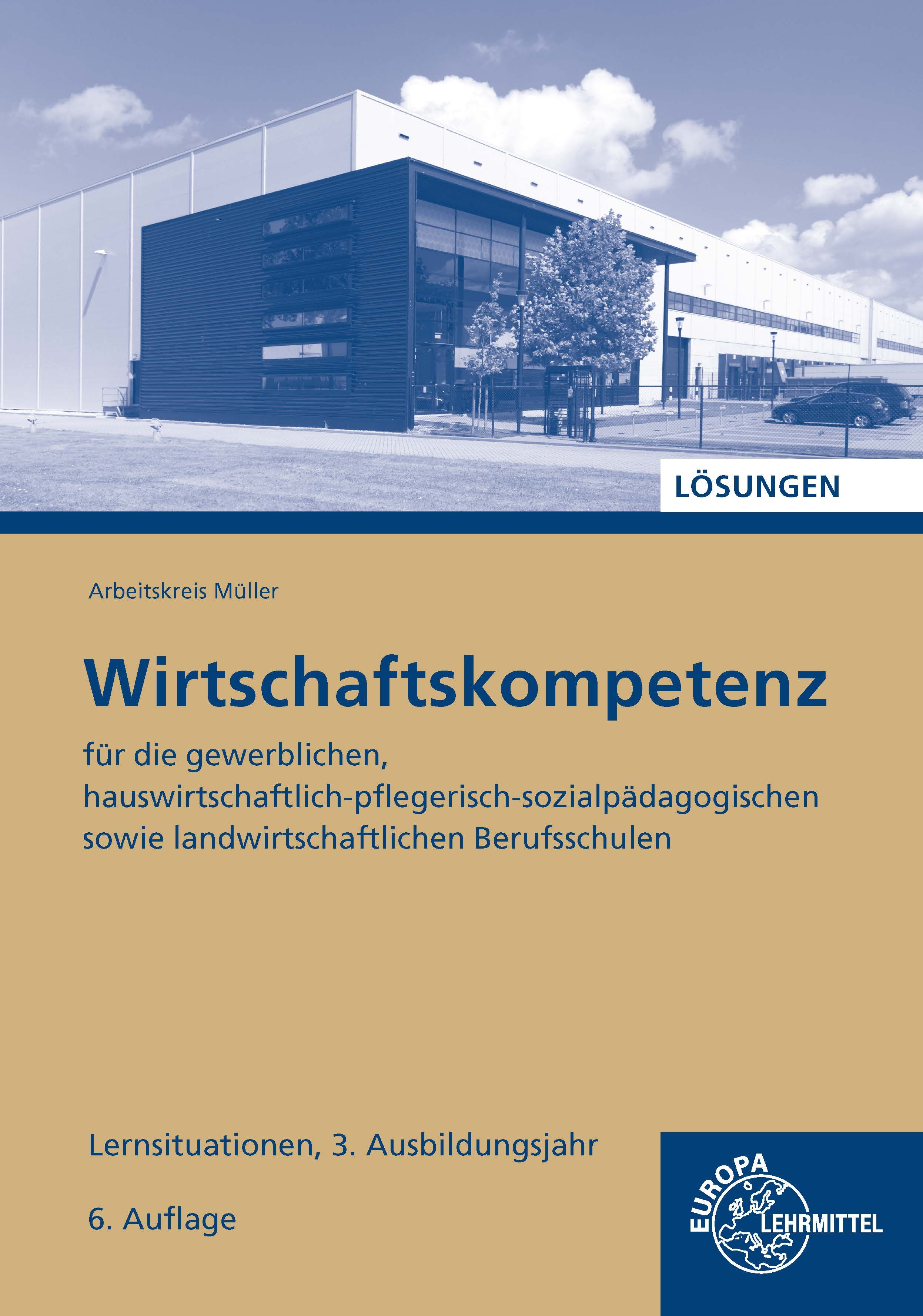 Lösungen zu 47274 Wirtschaftskompetenz Lernsituationen 3. Ausbildungsjahr