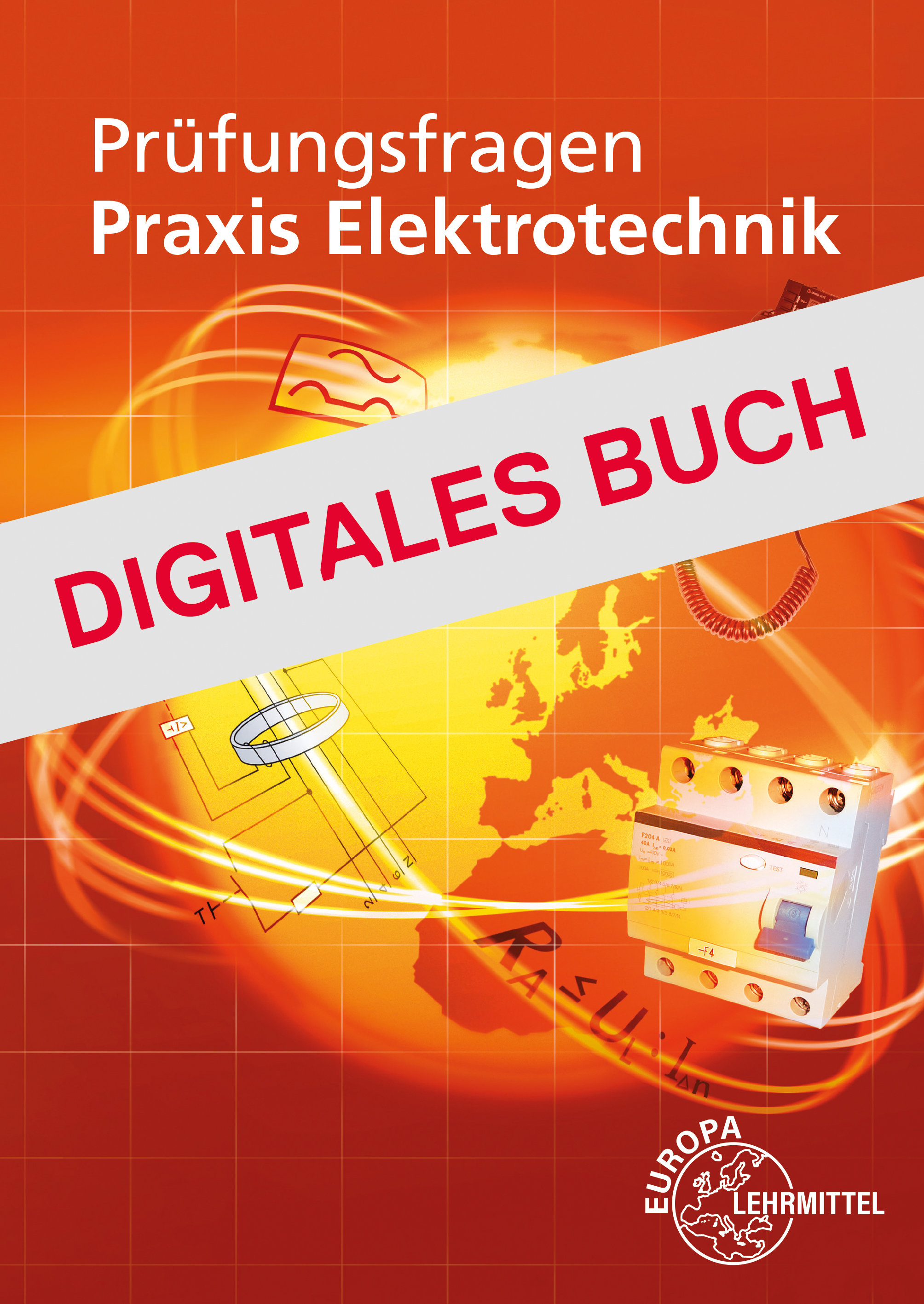 Prüfungsfragen Praxis Elektrotechnik - Digitales Buch