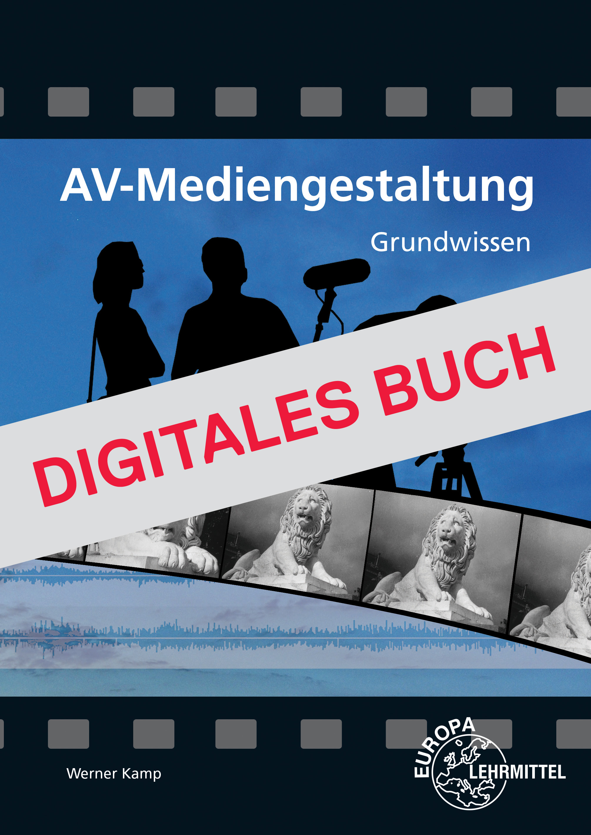 AV-Mediengestaltung Grundwissen - Digitales Buch