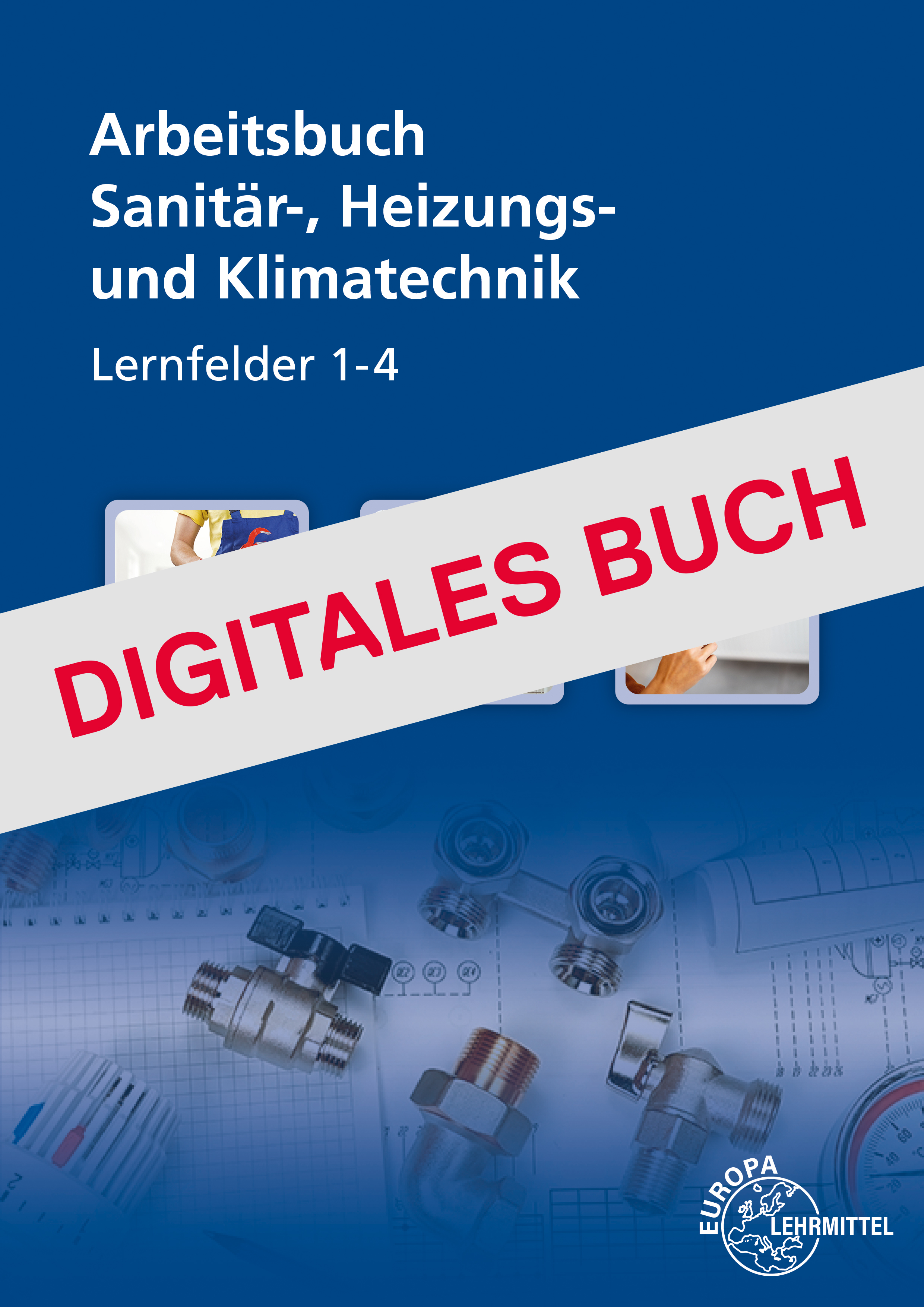 Arbeitsbuch Sanitär-, Heizungs- und Klimatechnik - Digitales Buch