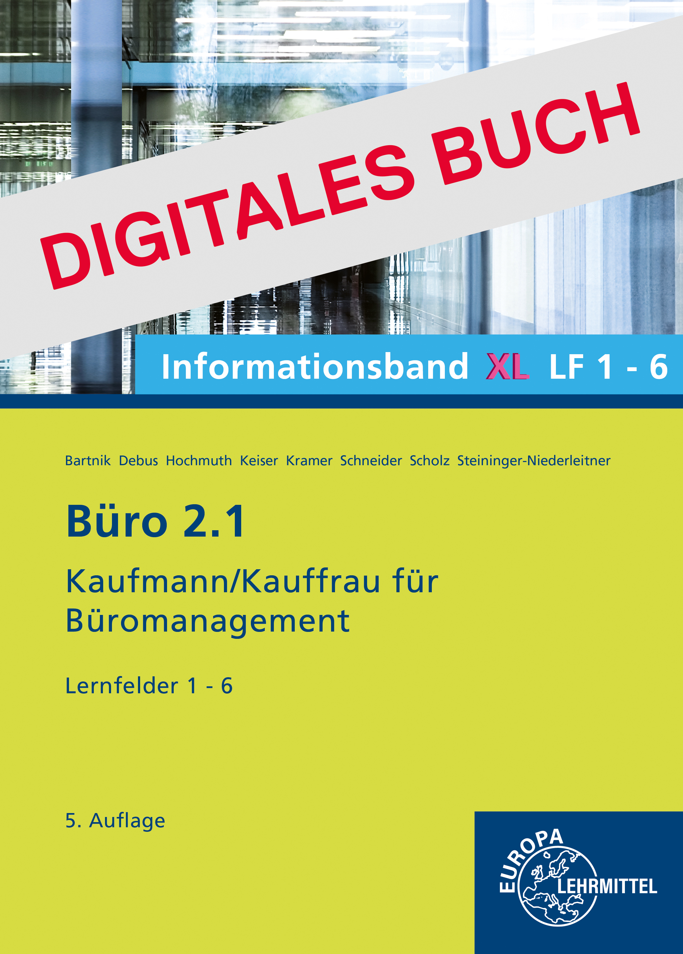 Büro 2.1 Informationsband XL, Lernfelder 1-6 Digitales Buch
