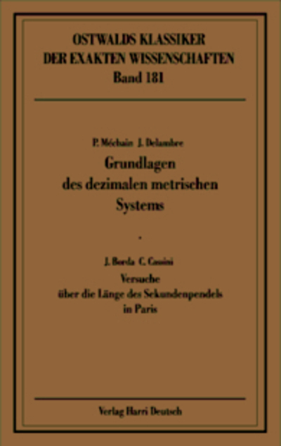 Grundlagen des dezimalen metrischen Systems (Méchain, Delambre, Borda, Cassini)