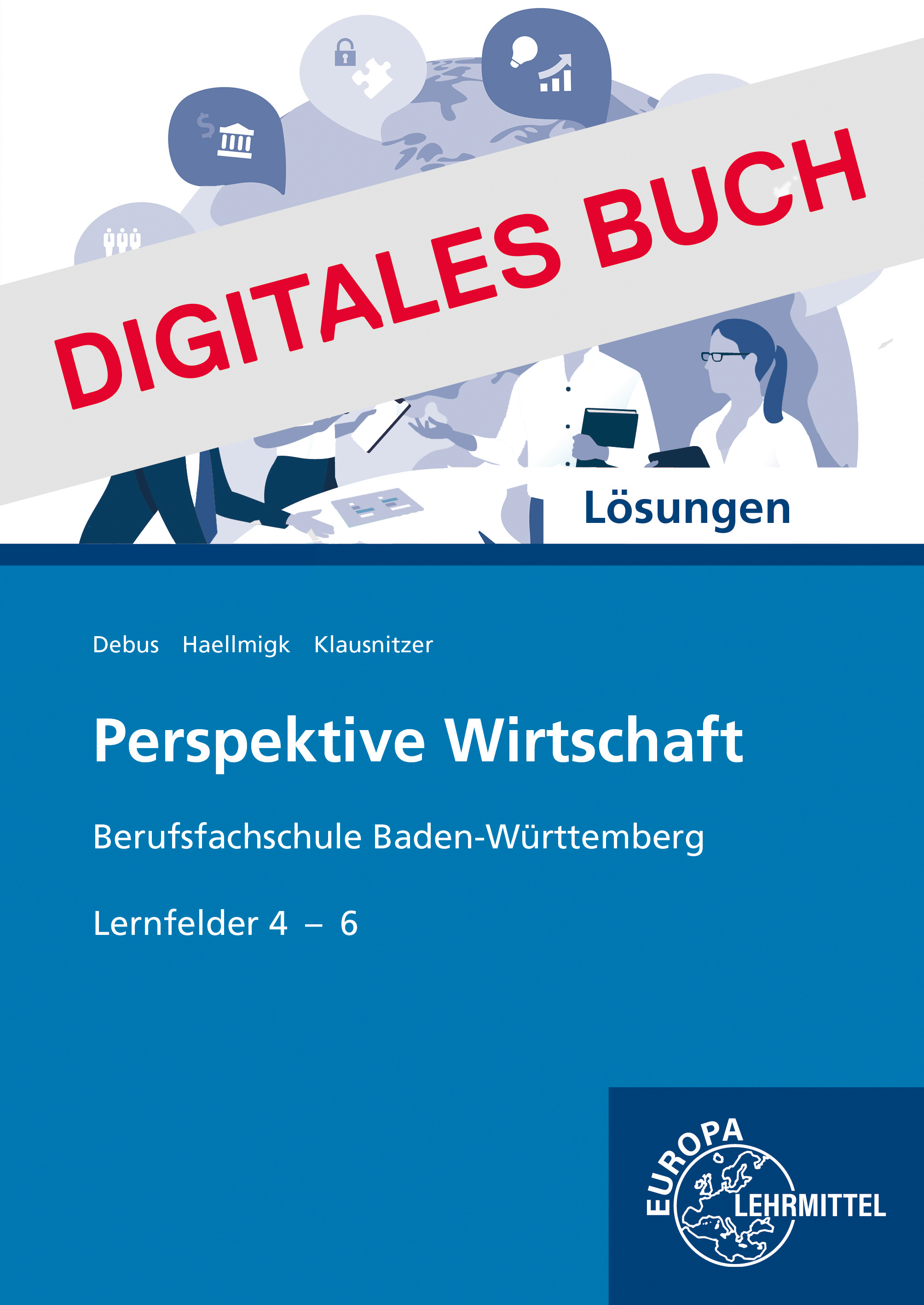 Lösungen zu 75679 Perspektive Wirtschaft Berufsfachschule Baden-Württemberg Digitales Buch
