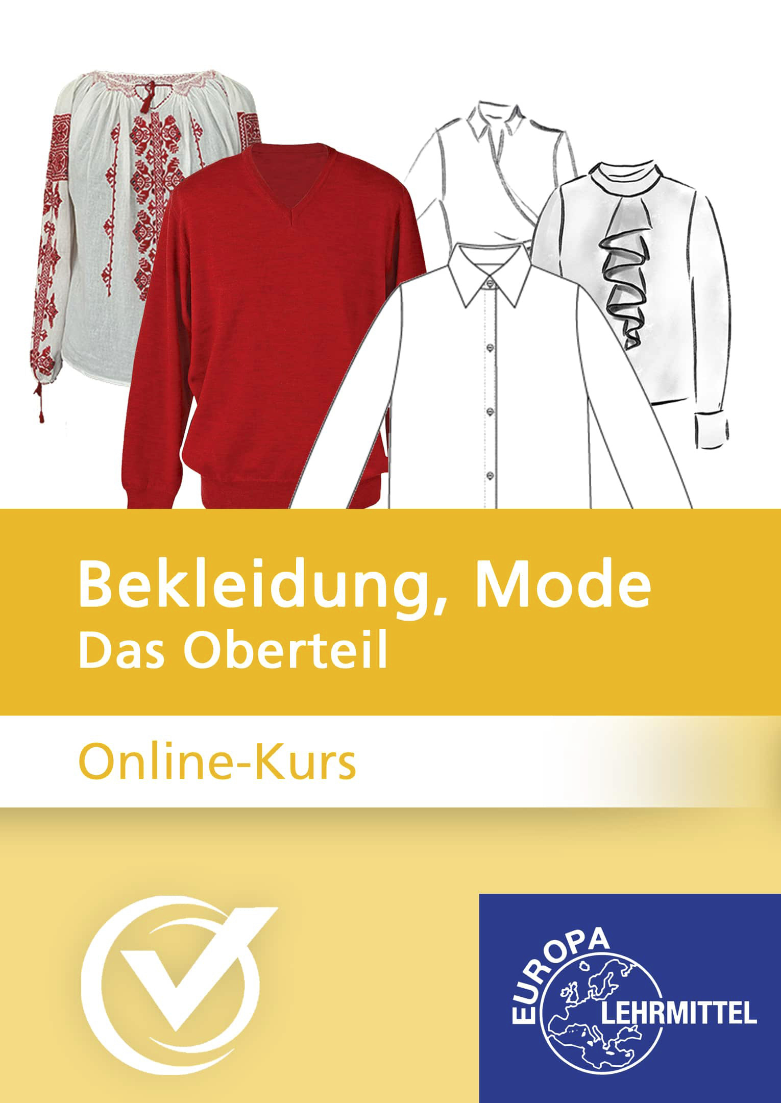Bekleidung, Mode: Das Oberteil