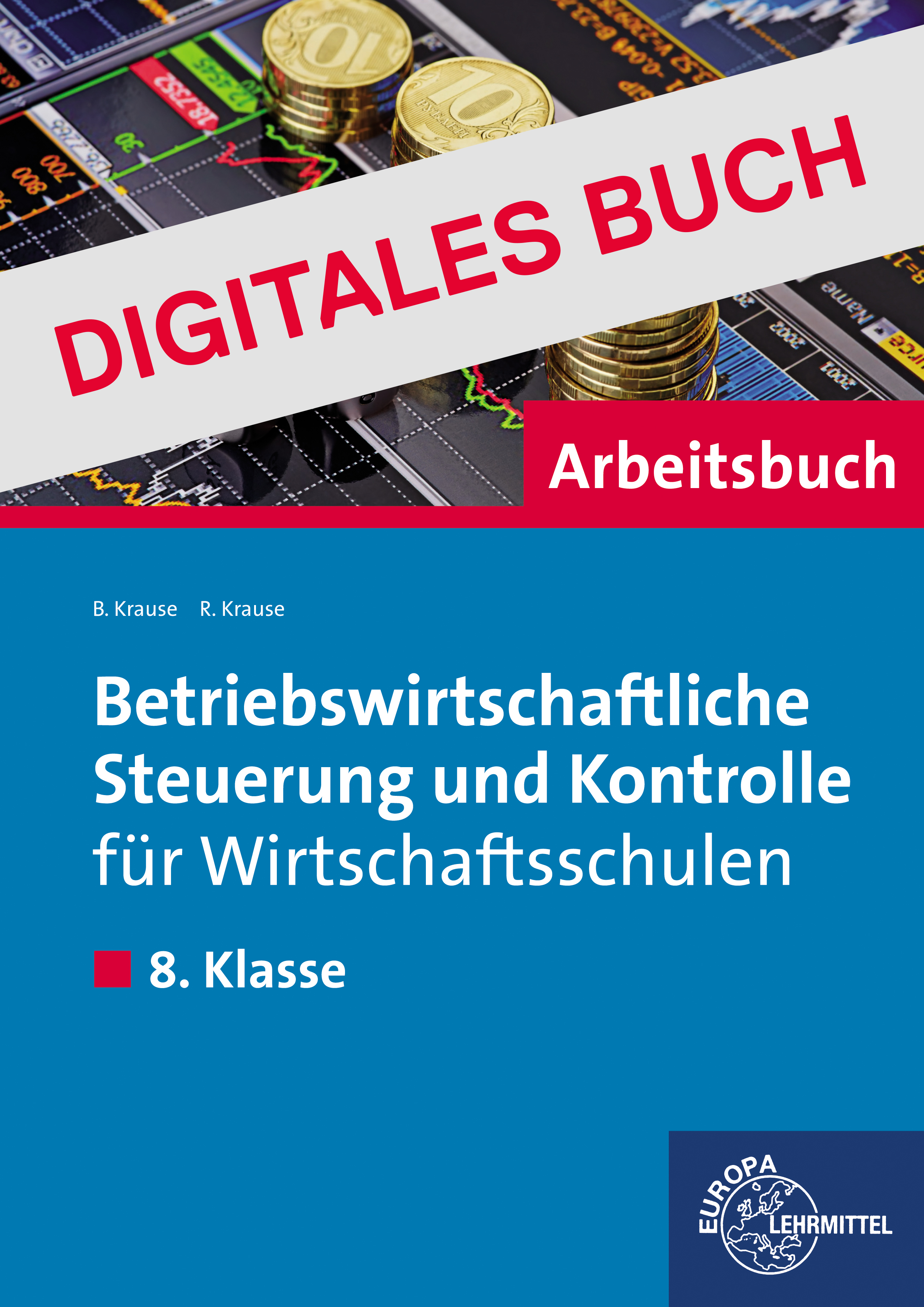 Arbeitsbuch Betriebsw. Steuerung und Kontrolle, 8. Klasse, WS BY - Dig. Buch
