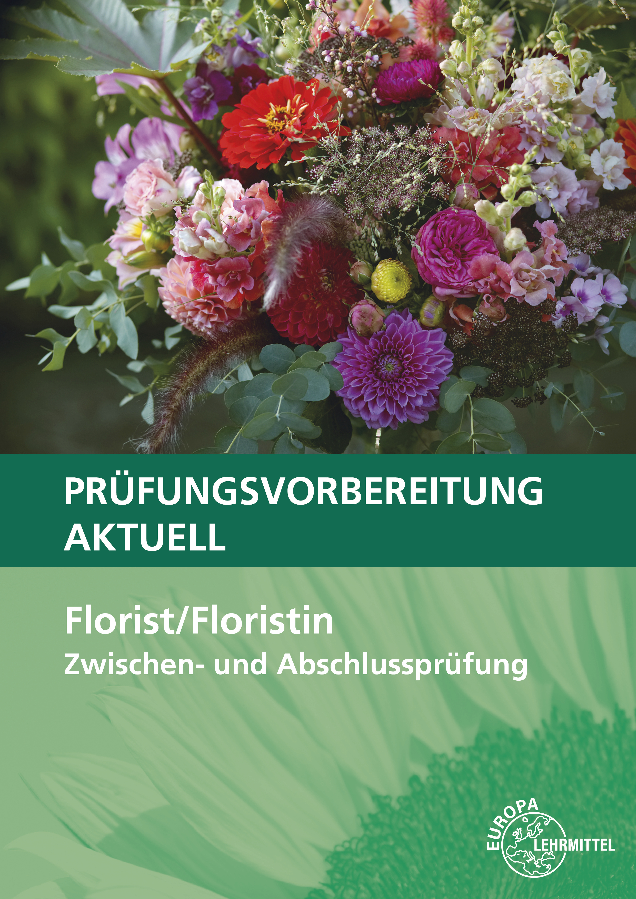 Prüfungsvorbereitung aktuell - Florist/Floristin