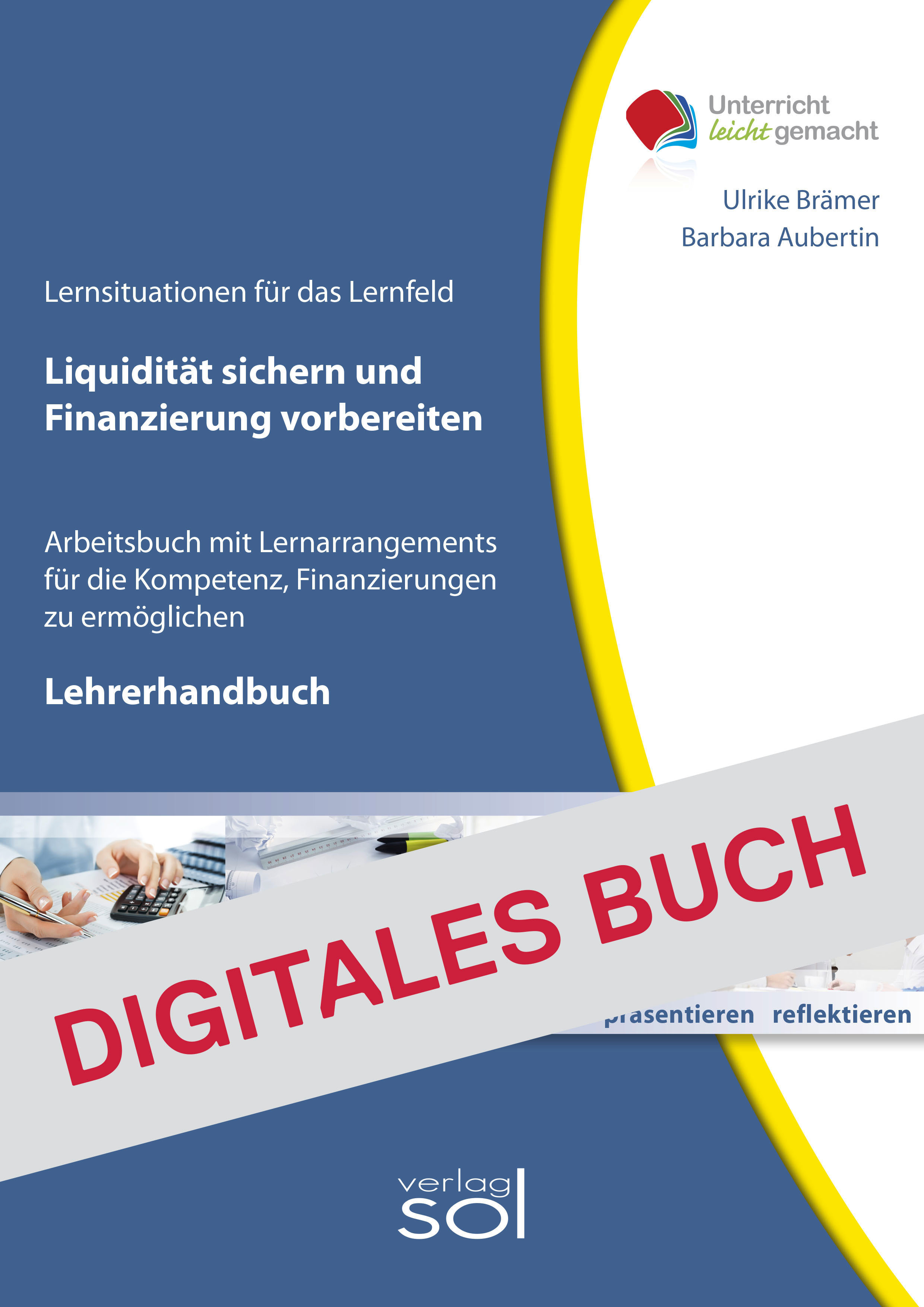 Lehrerhandbuch Liquidität sichern u. Finanzierung vorbereiten - Digitales Buch