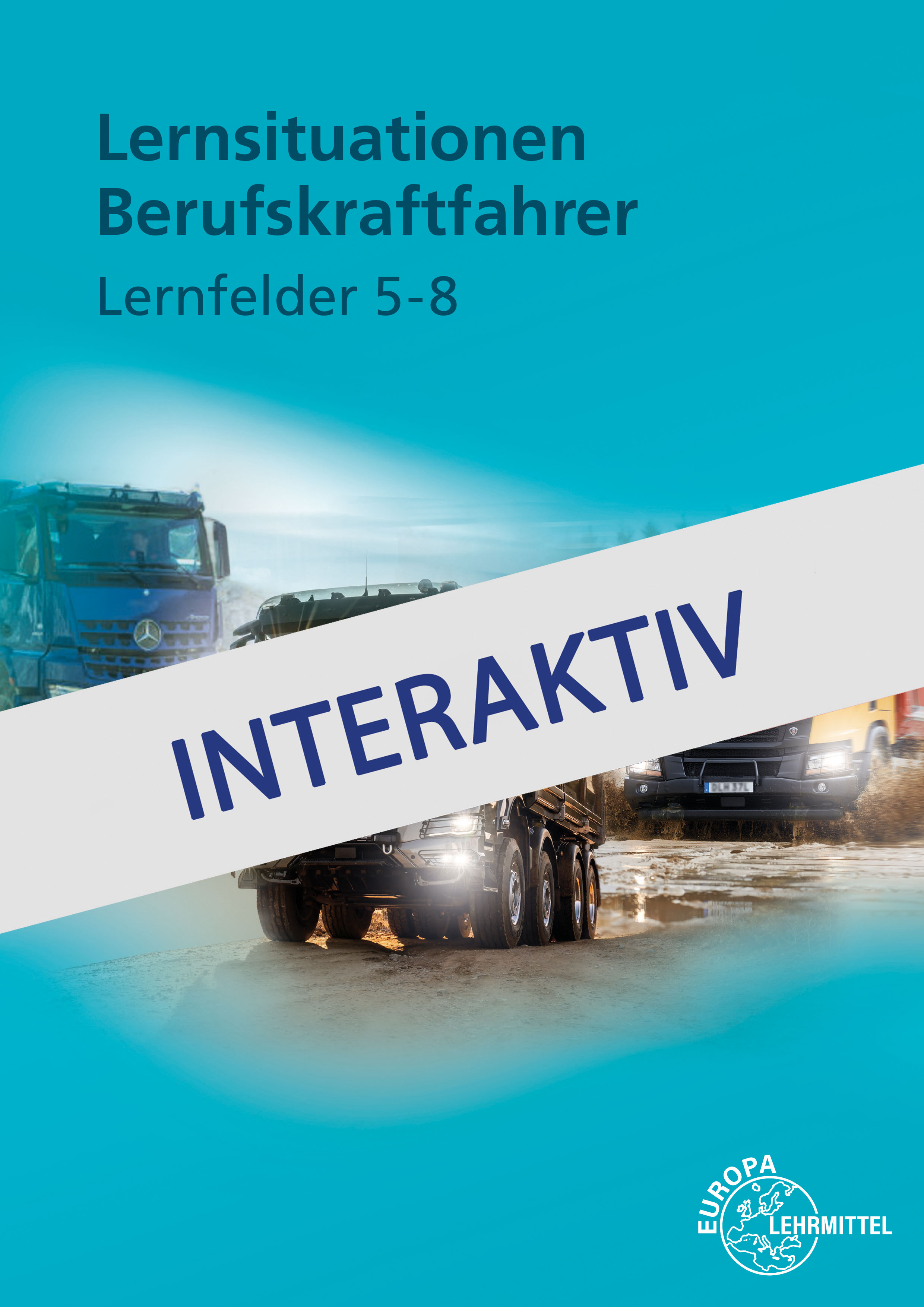 Lernsituationen Berufskraftfahrer LF 5-8 interaktiv