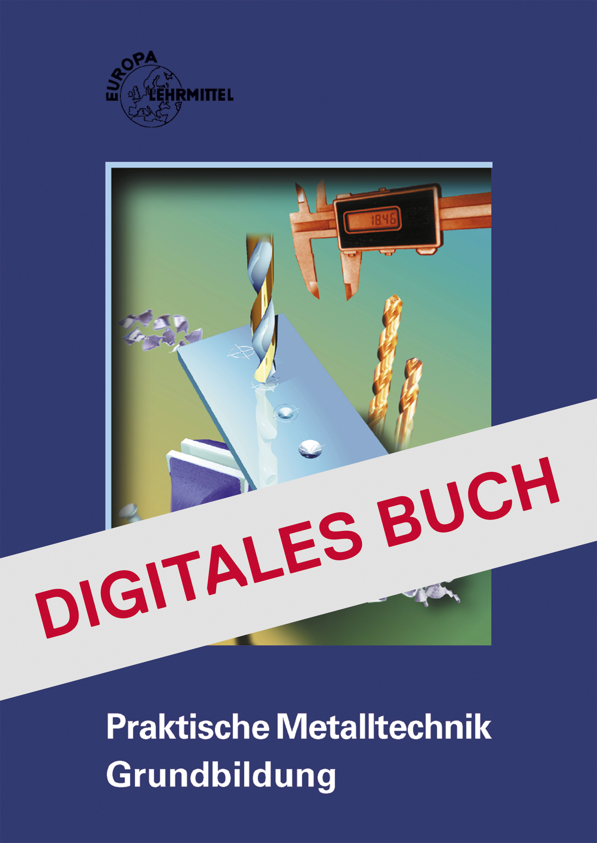 Praktische Metalltechnik Grundbildung - Digitales Buch