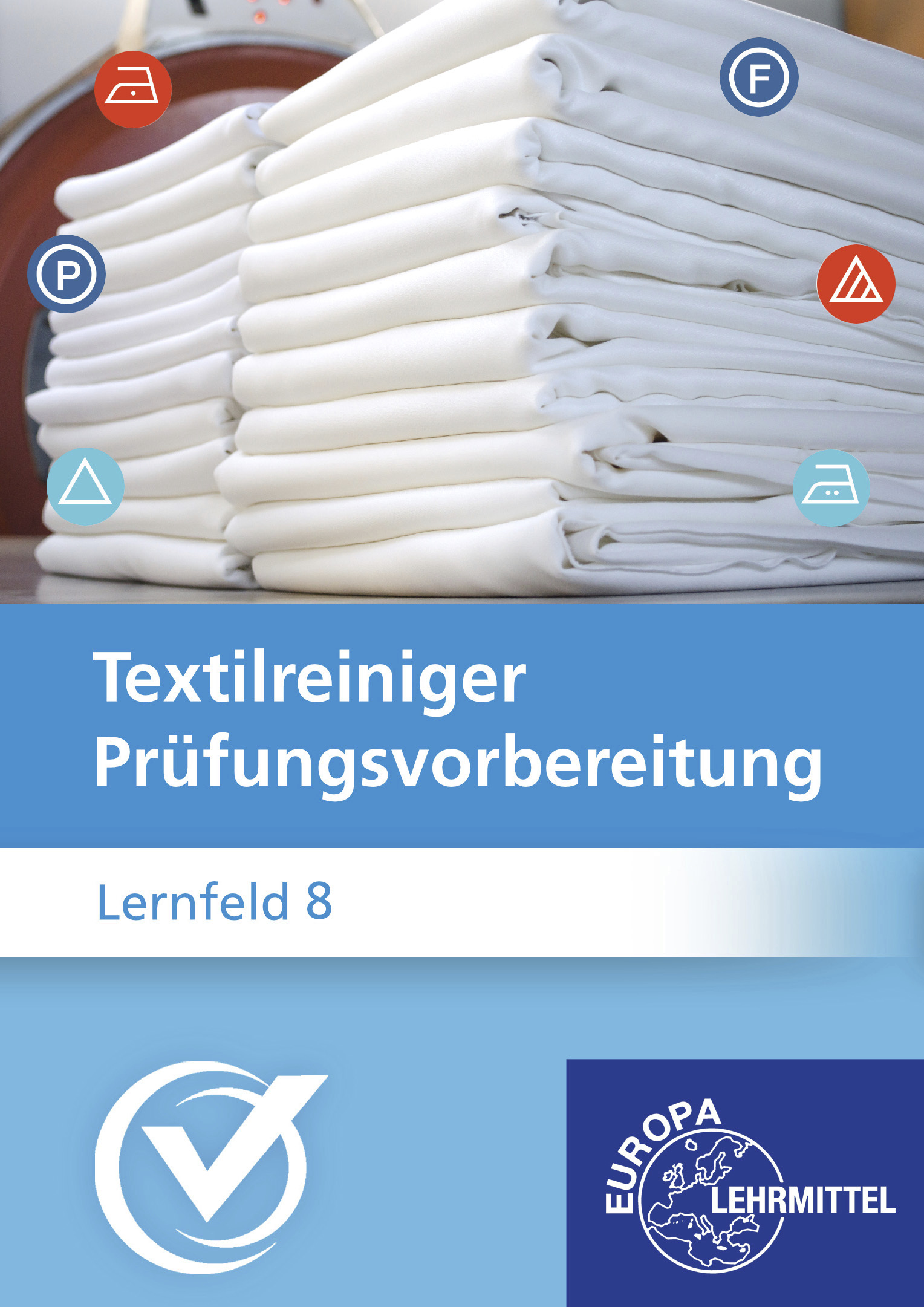 Prüfungsvorbereitung Textilreiniger - Lernfeld 8