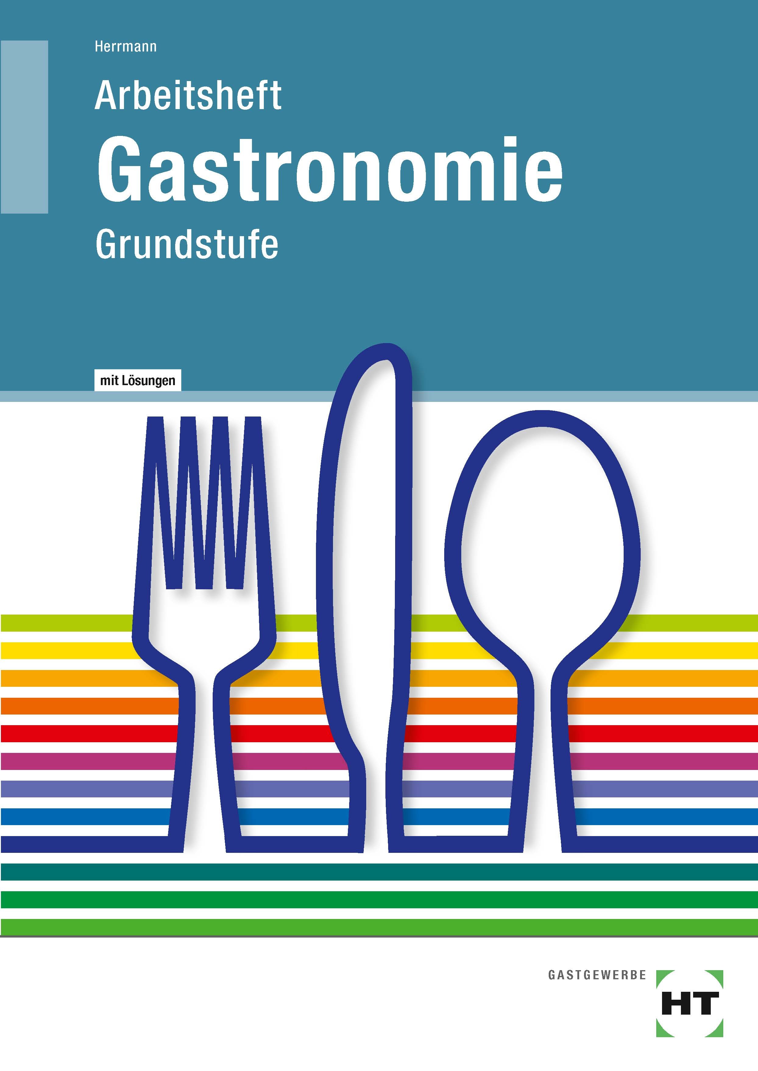 Lösungen zu 09217 Arbeitsheft Gastronomie Grundstufe