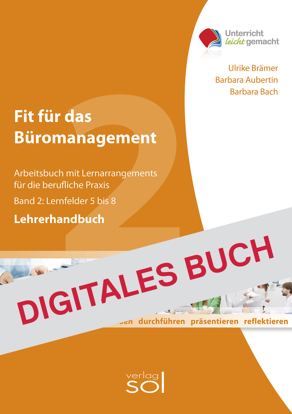 Lehrerhandbuch Fit für das Büromanagement LF 5-8 (Band 2) - Digitales Buch