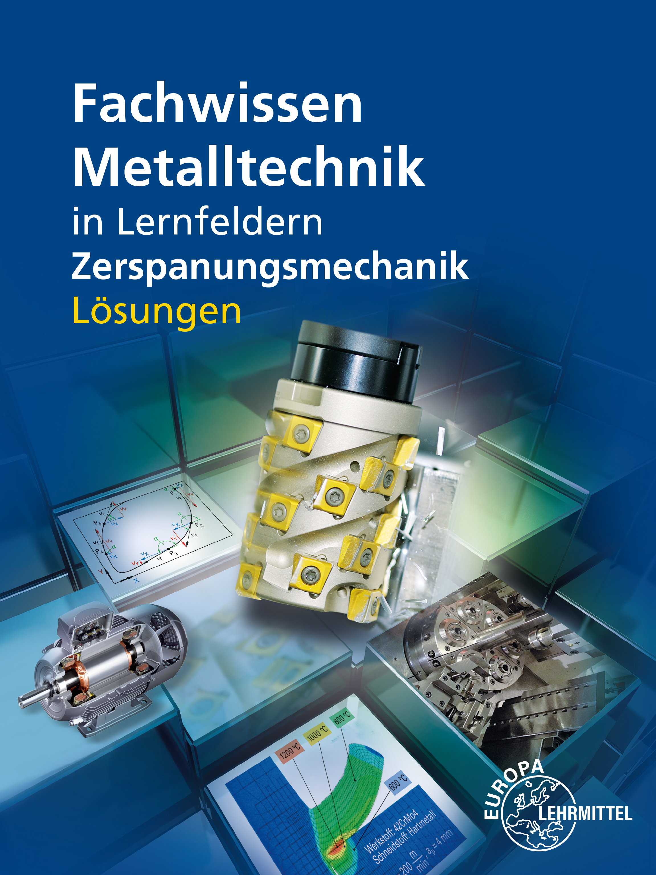 Lösungen zu 14210, Fachwissen Metalltechnik in Lernfeldern Zerspanungsmechanik