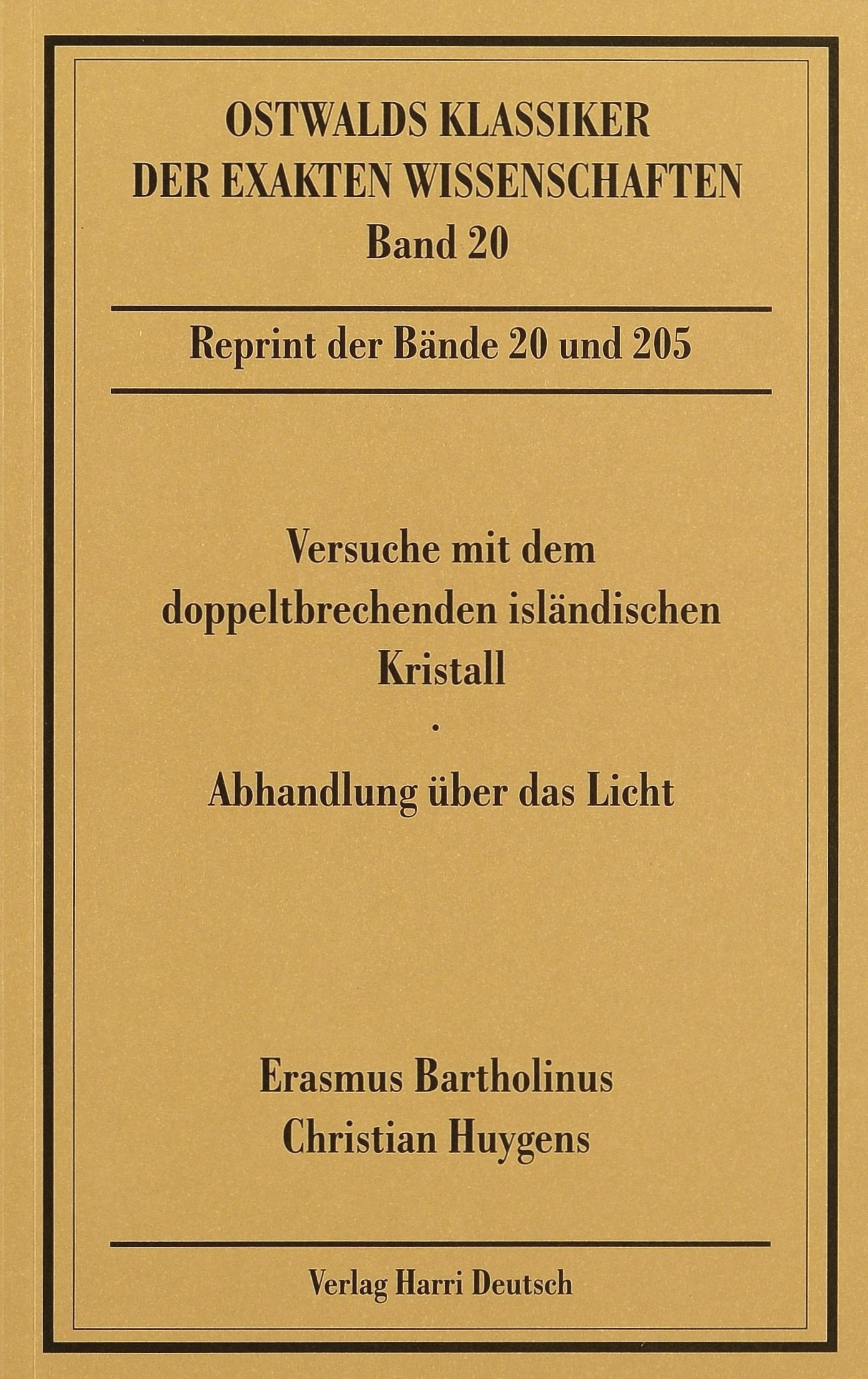 Versuche mit dem doppeltbrechenden isländischen Kristall (Bartholinus, Huygens)