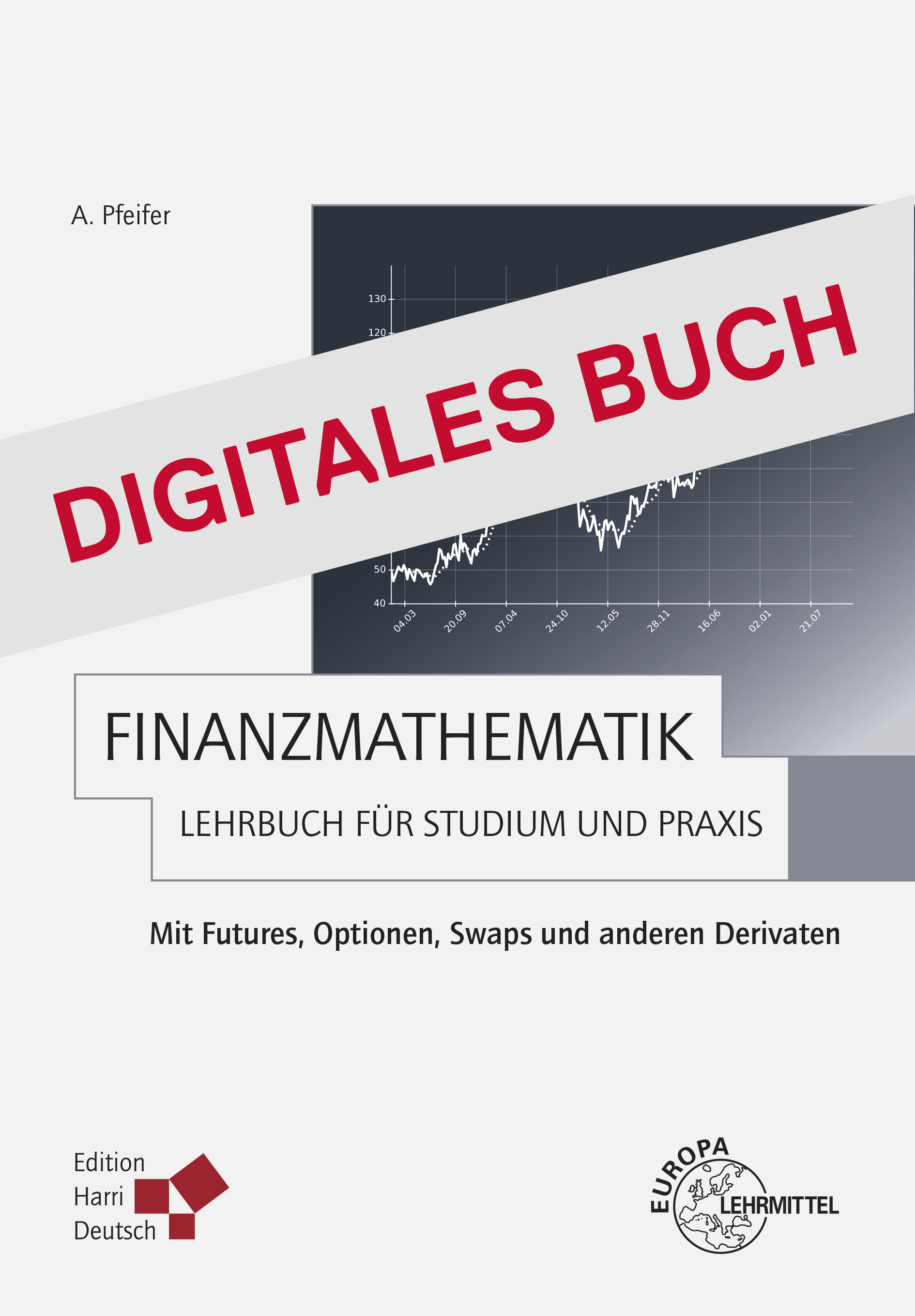 Finanzmathematik - Lehrbuch für Studium und Praxis - Digitales Buch