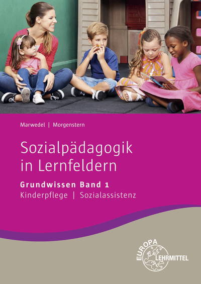 Sozialpädagogik in Lernfeldern Grundwissen Band 1