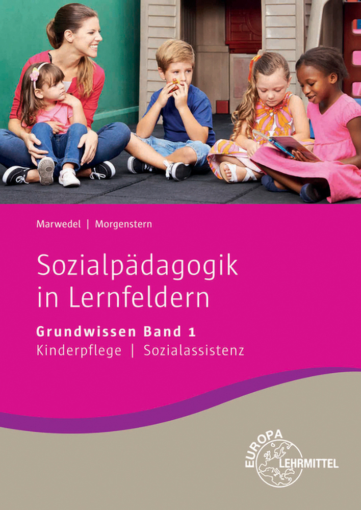 Sozialpädagogik in Lernfeldern Grundwissen Band 1