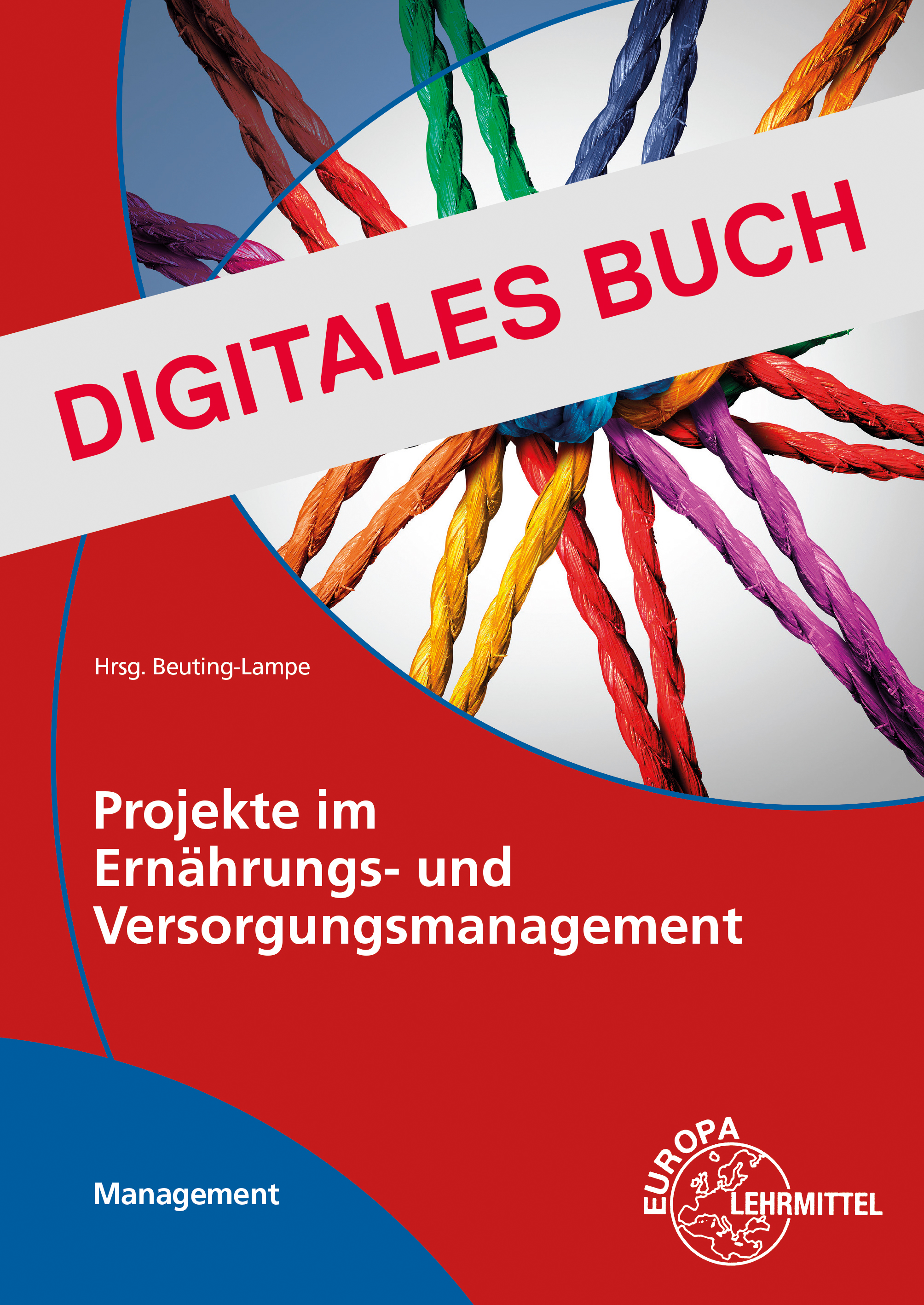 Projekte im Ernährungs- und Versorgungsmanagement Digitales Buch
