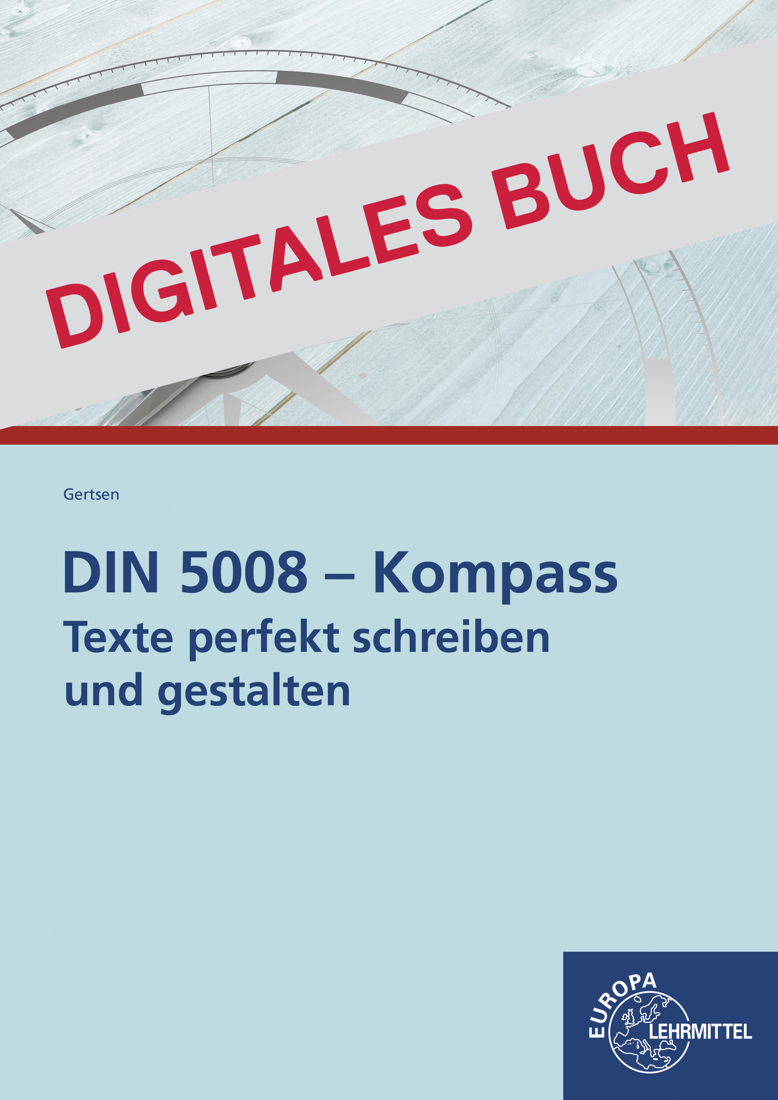 DIN 5008 - Kompass, Texte und Briefe professionell gestalten - Digitales Buch