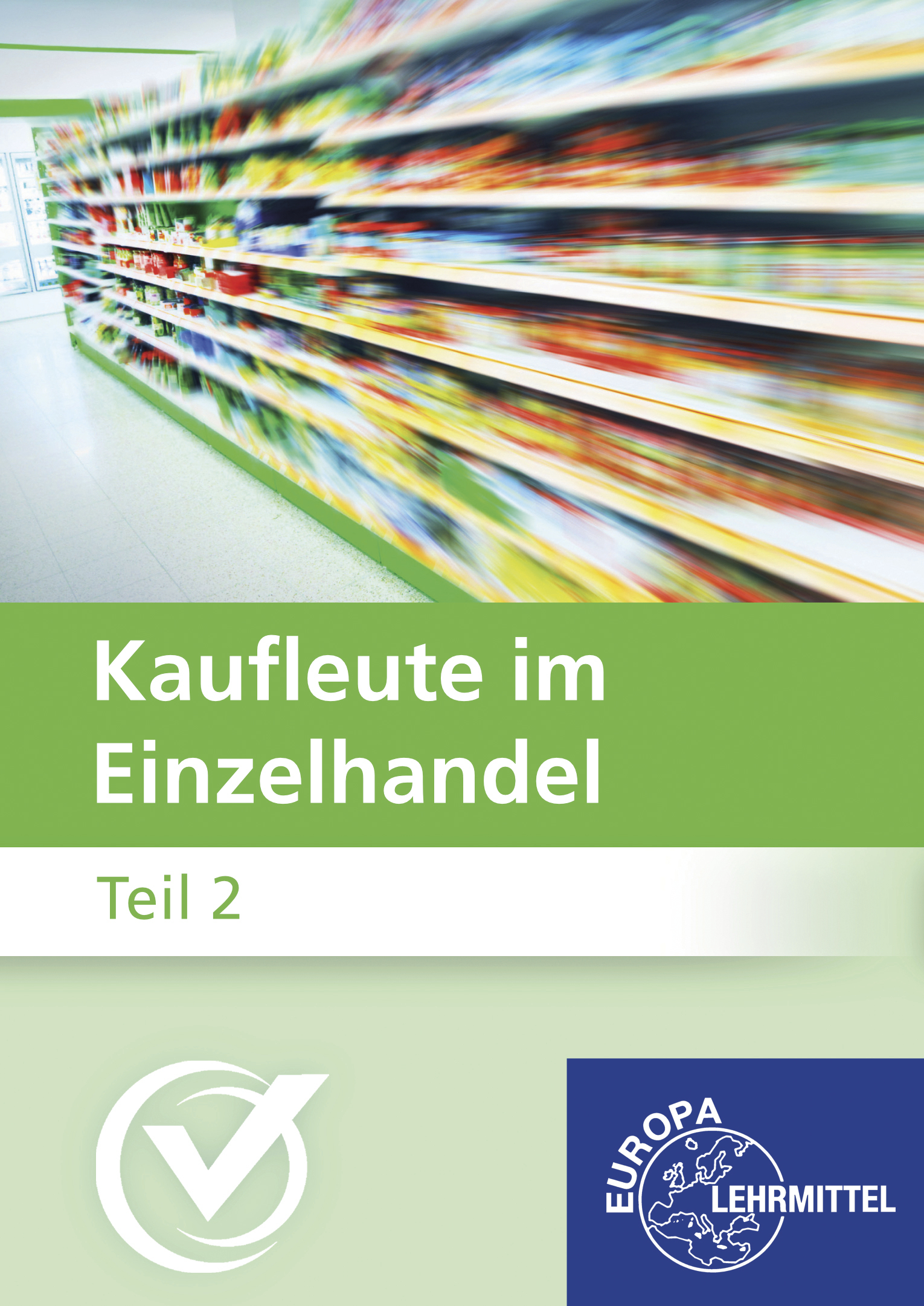 Kauffrau/Kaufmann im Einzelhandel Prüfungsvorbereitung Teil 2