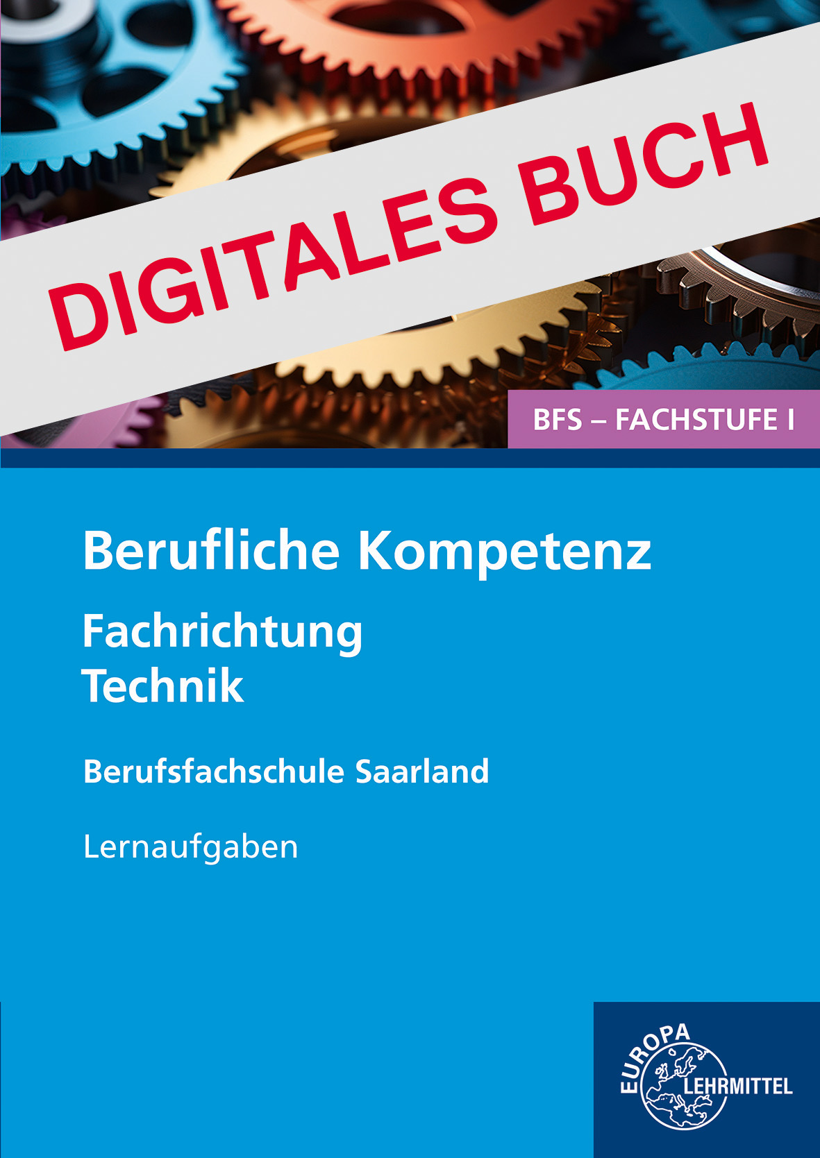 Berufliche Kompetenz - BFS, Fachstufe 1, Fachrichtung Technik Digitales Buch