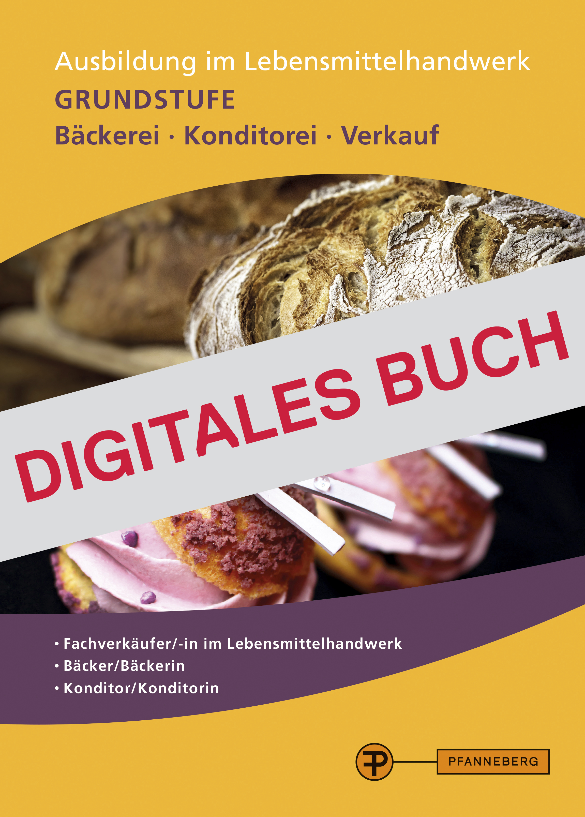Ausbildung im Lebensmittelhandwerk - Grundstufe - Digitales Buch