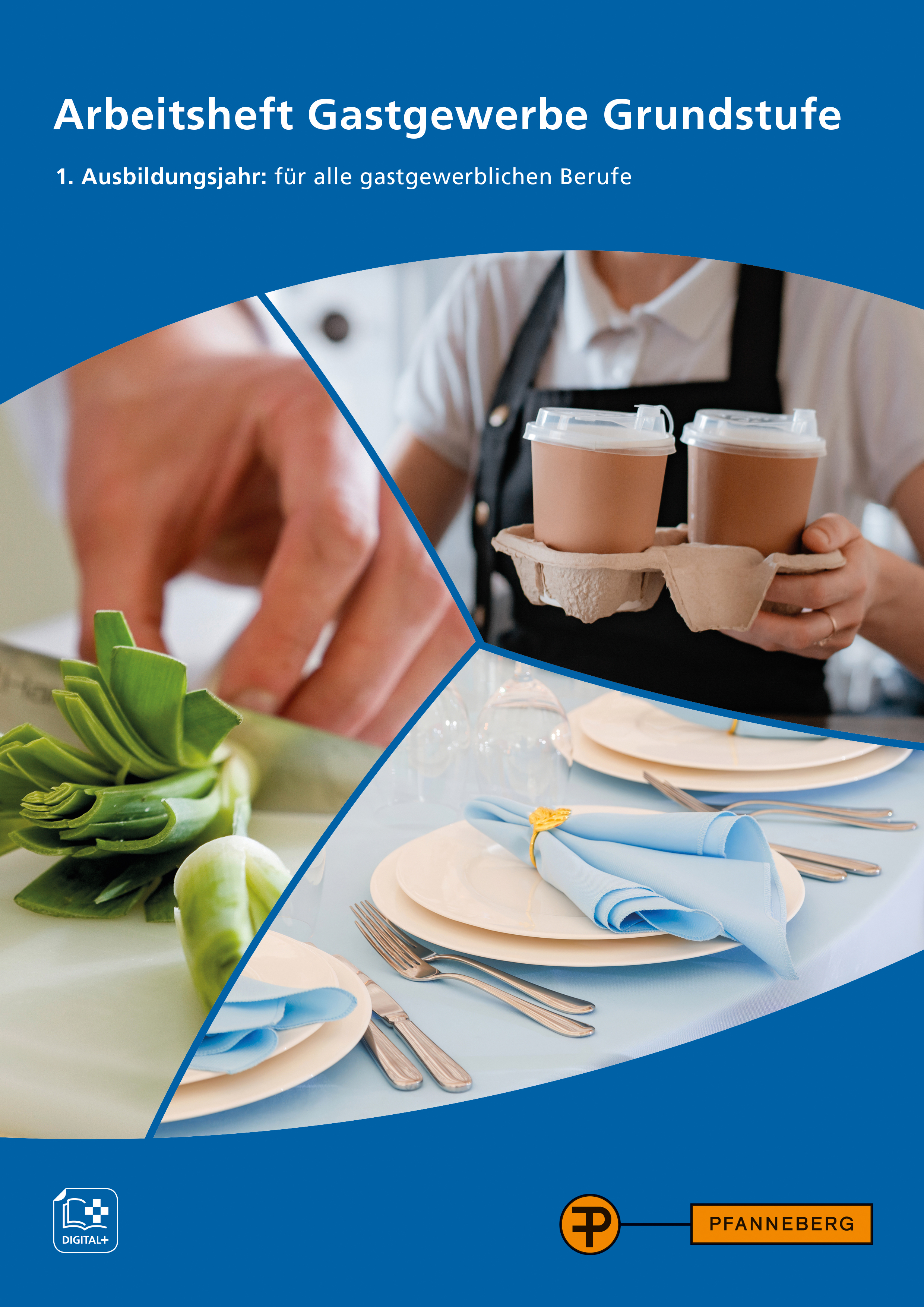 Arbeitsheft Gastgewerbe – Grundstufe gastgewerbliche Berufe