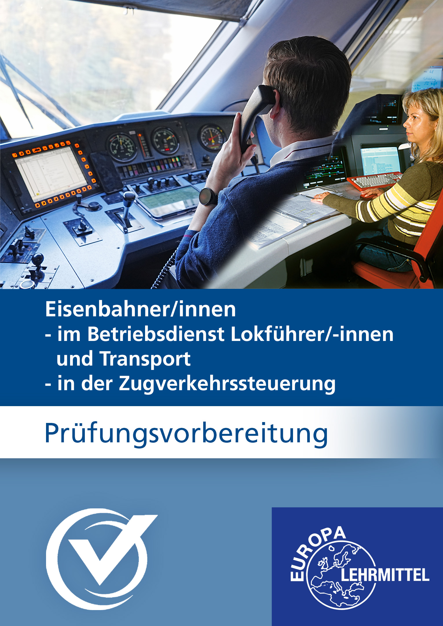 Eisenbahner/-in im Betriebsdienst bzw. in der Zugverkehrssteuerung