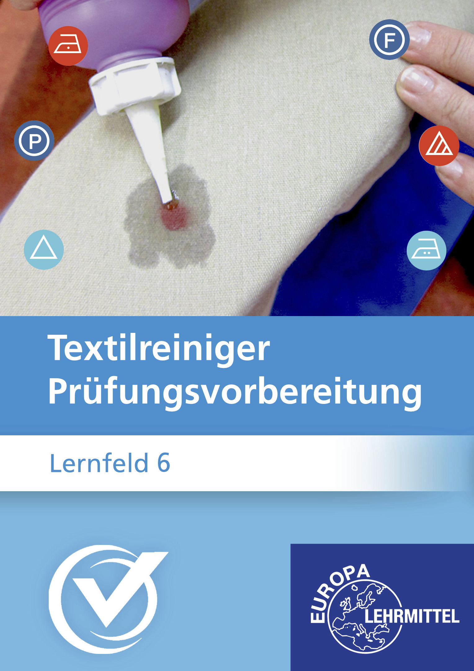 Prüfungsvorbereitung Textilreiniger - Lernfeld 6