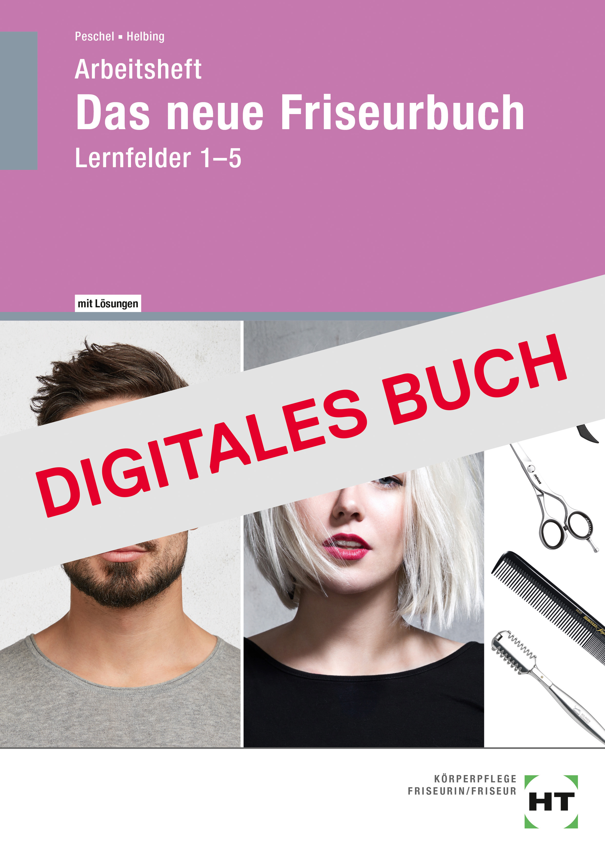 Lösungen zu 64260 Arbeitsheft Das neue Friseurbuch: LF 1-5 Digitales Buch