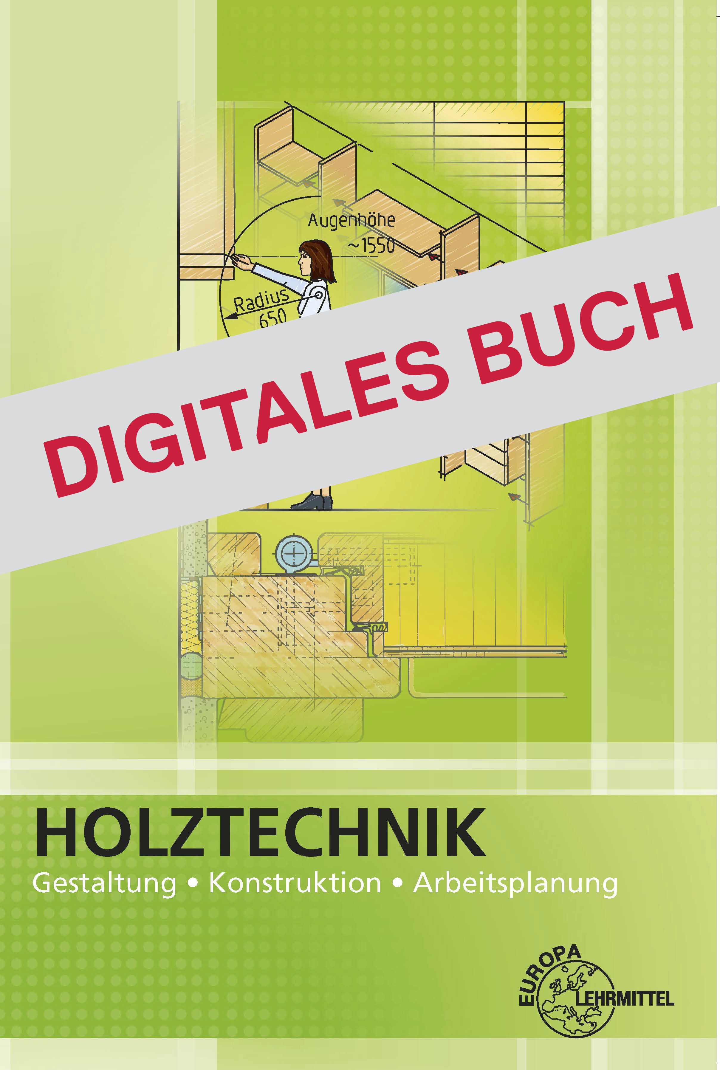 Holztechnik Gestaltung, Konstruktion und Arbeitsplanung - Digitales Buch