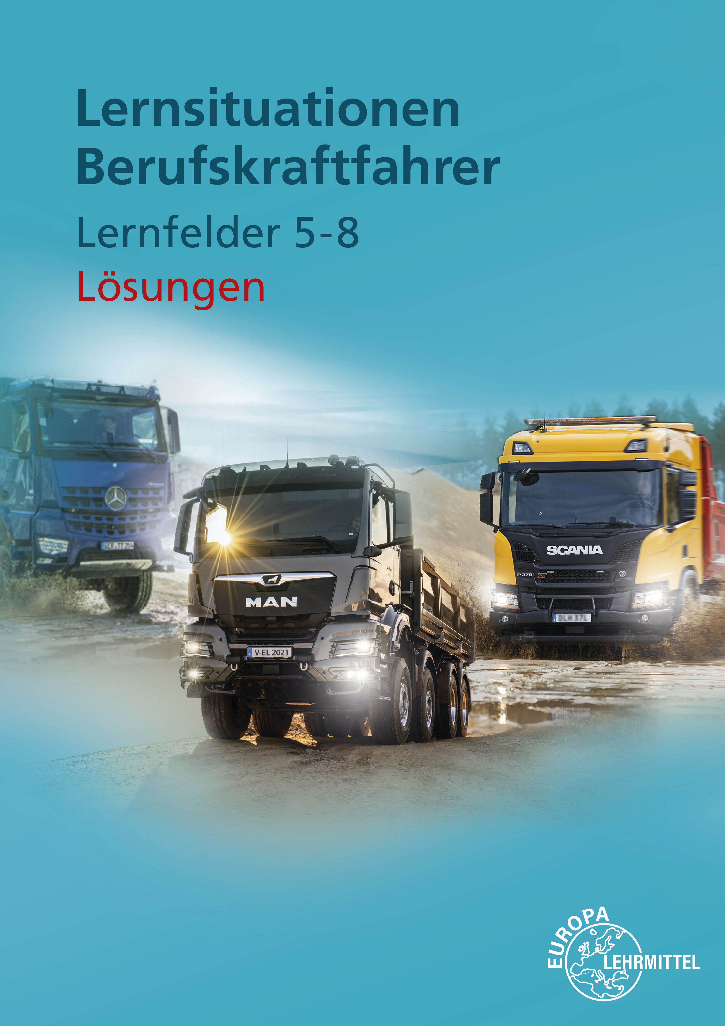 Lösungen zu 21331 Lernsituationen Berufskraftfahrer LF 5-8