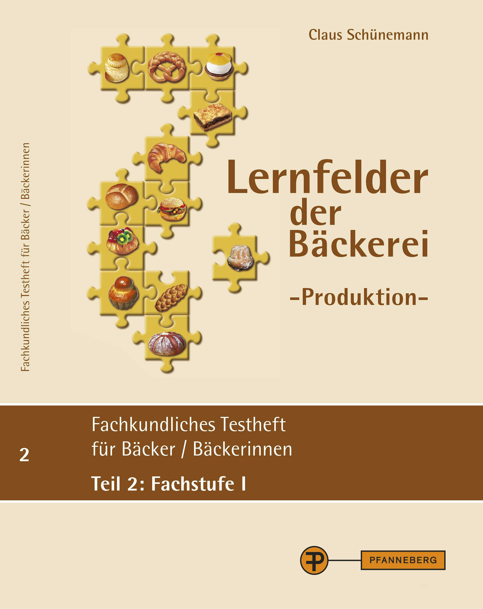 Lernfelder der Bäckerei - Produktion, Testheft 2: Fachstufe I