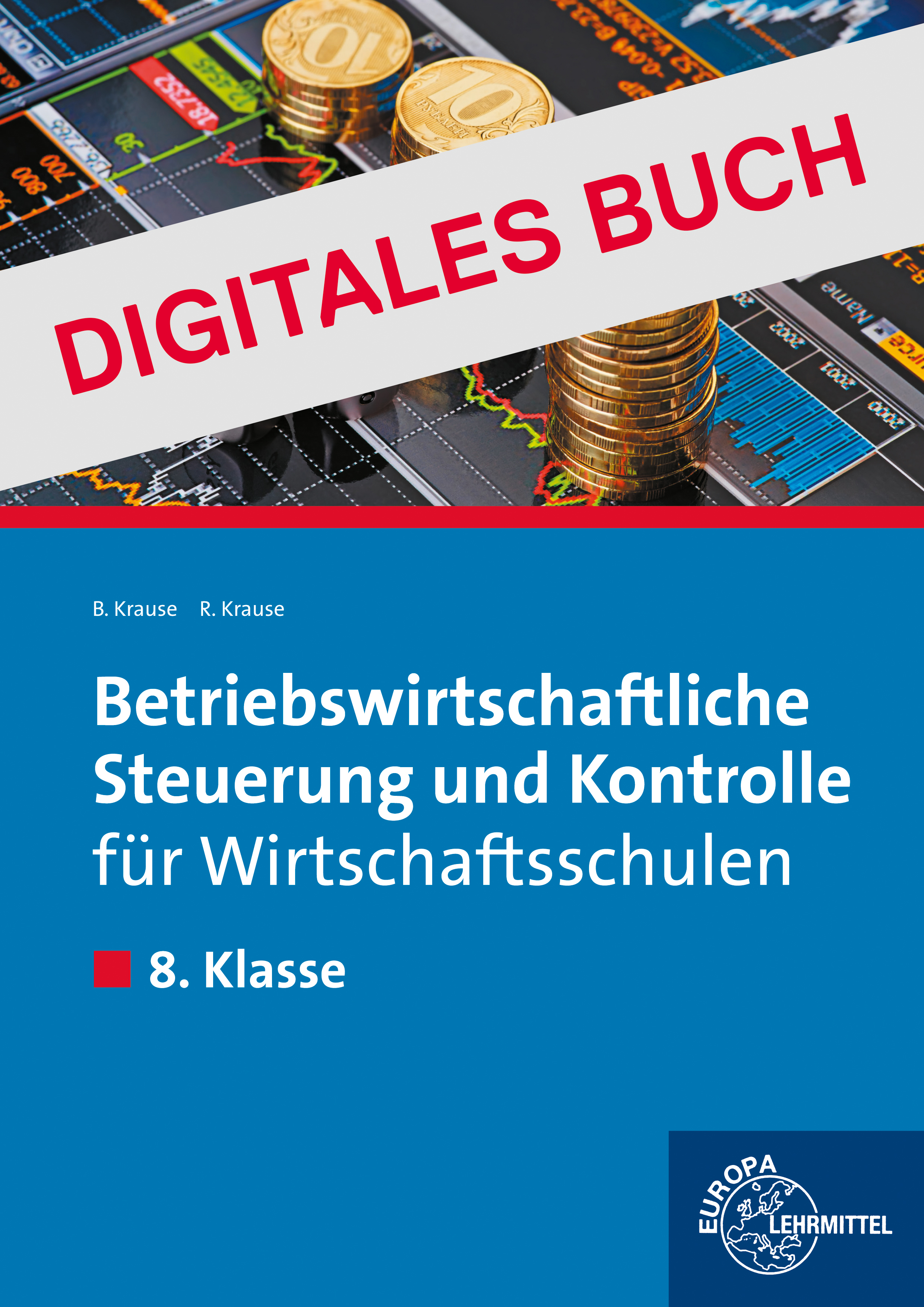Betriebswirtschaftliche Steuerung und Kontrolle., 8. Kl., WS BY - Dig. Buch