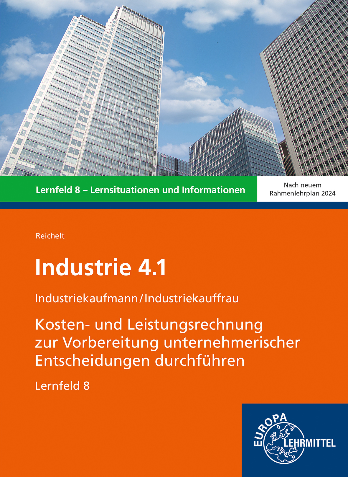 Industrie 4.1, Kosten- und Leistungsrechnung zur Vorbereitung unternehmerischer Entscheidungen durchführen, LF 8