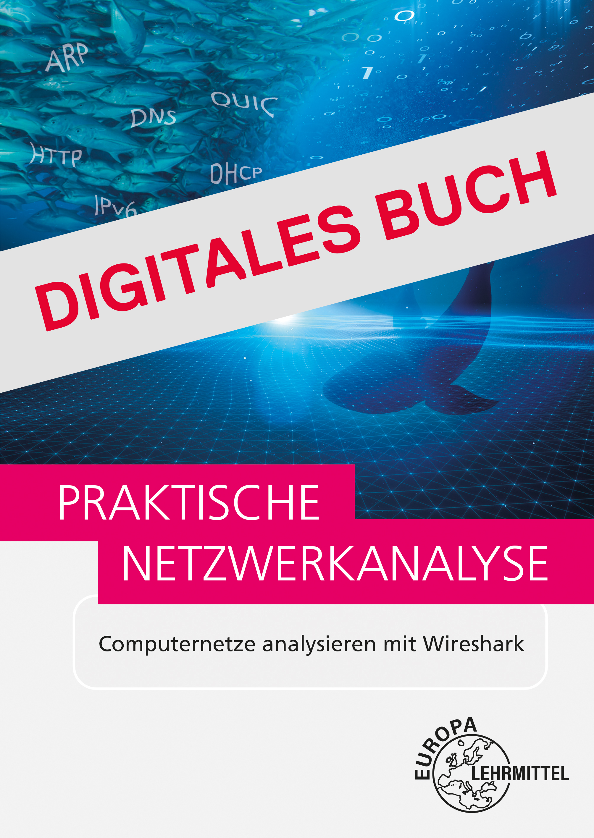 Praktische Netzwerkanalyse - Computernetze analysieren mit Wireshark Digitales Buch 
