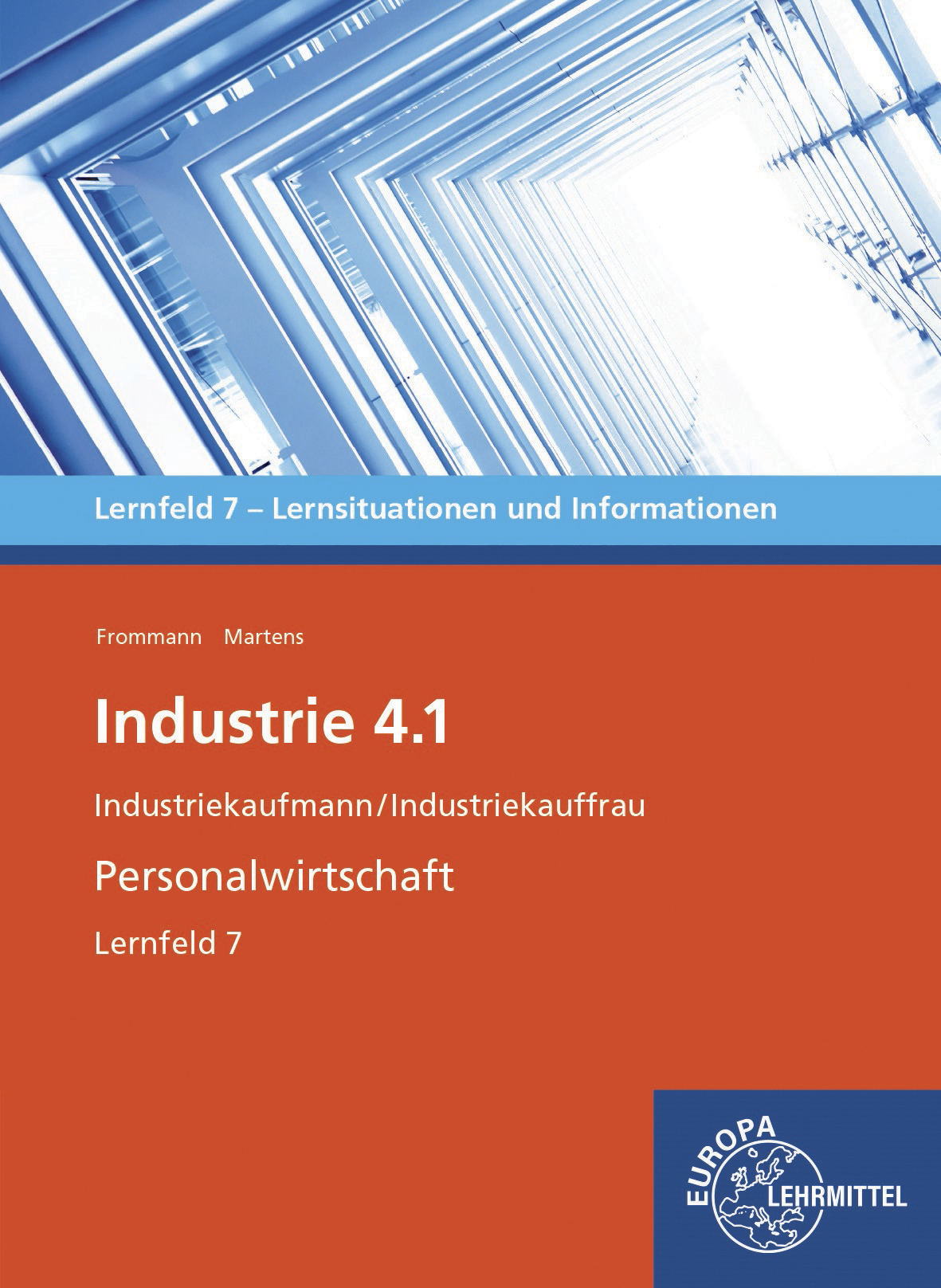 Industrie 4.1 - Personalwirtschaftliche Aufgaben wahrnehmen Lernfeld 7