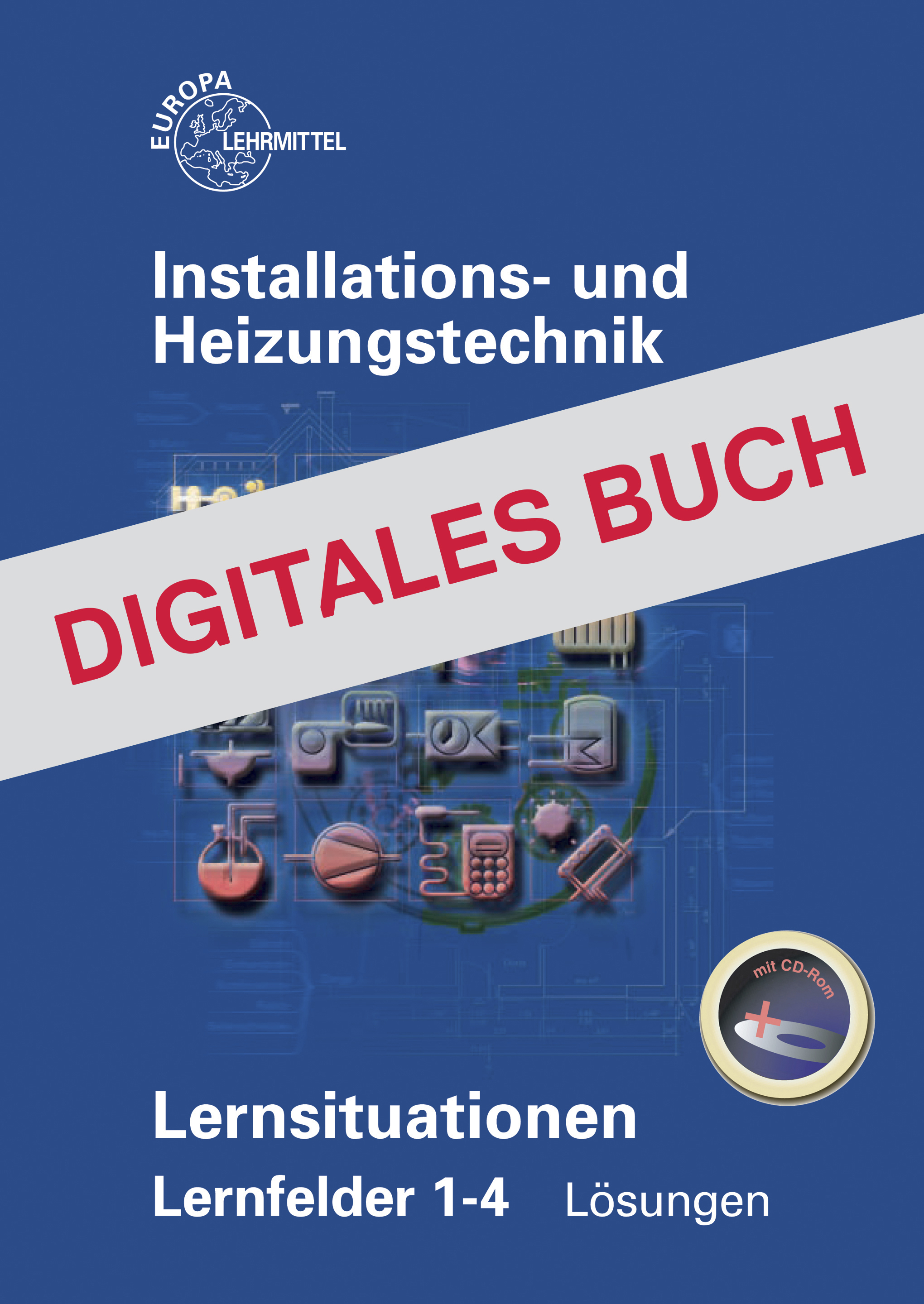 Löser Installations.- u. Heizungstechnik Lernsituationen LF 1-4-Digitales Buch